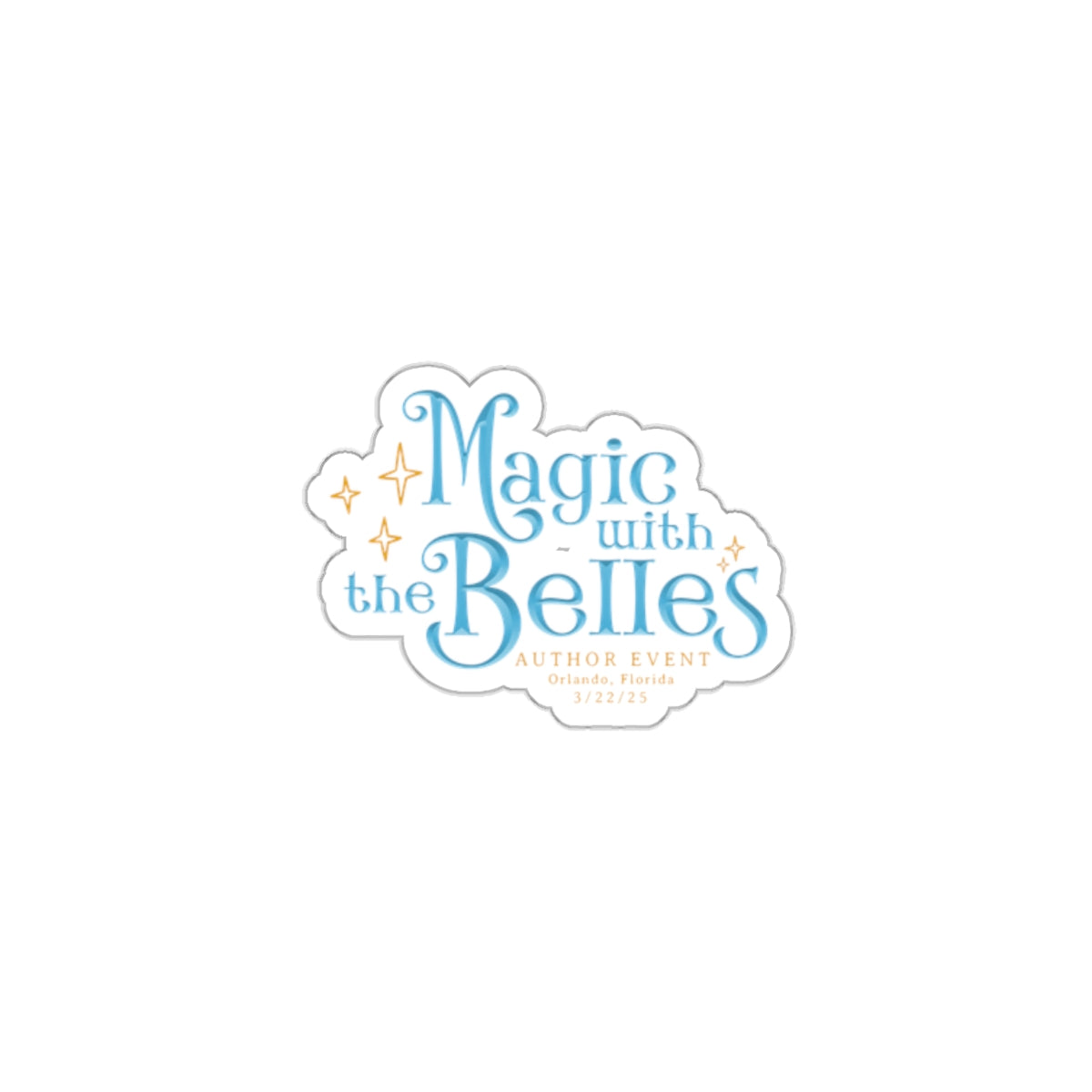 Magic with the Belles Stickers
