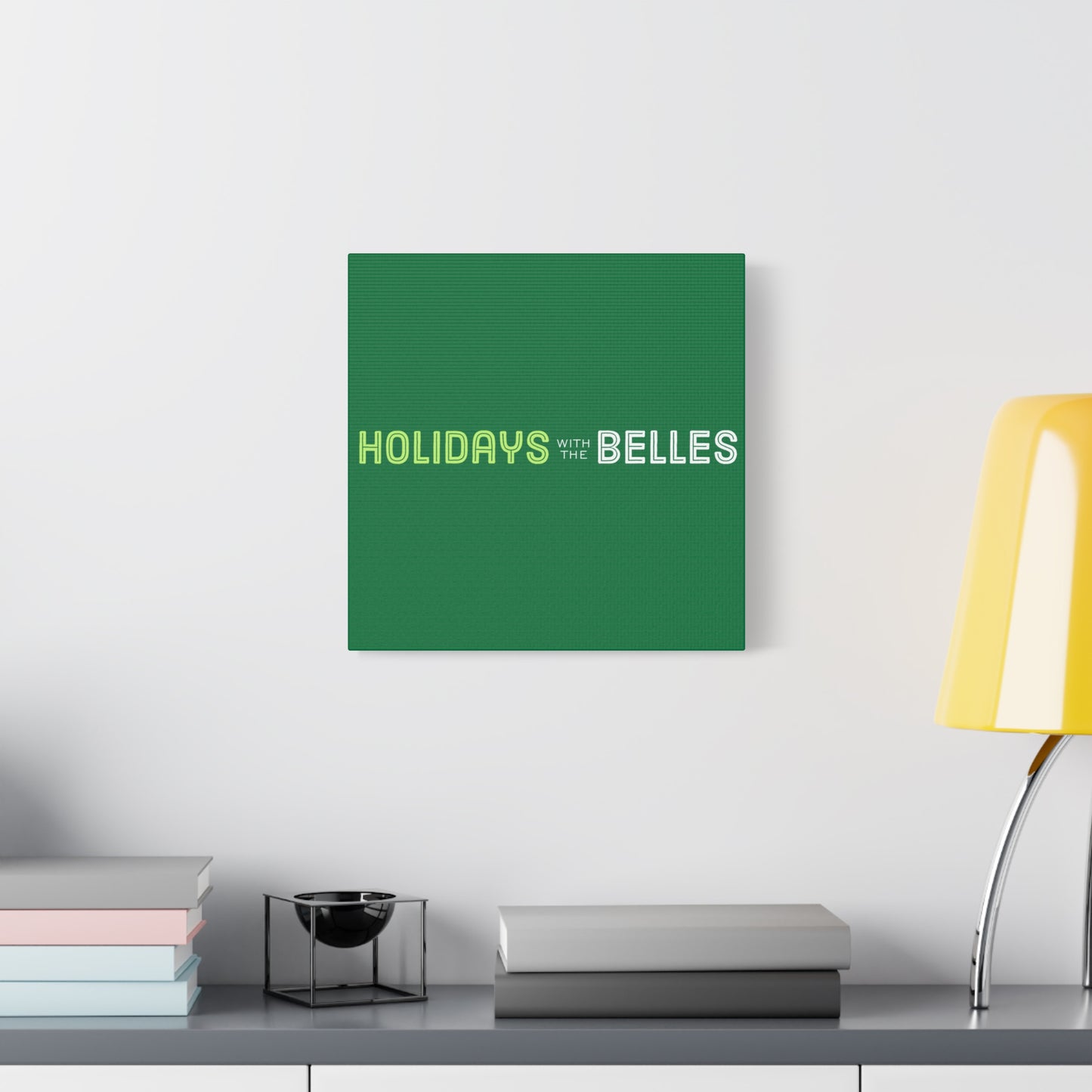 Holidays with the Belles Canvas -  Green