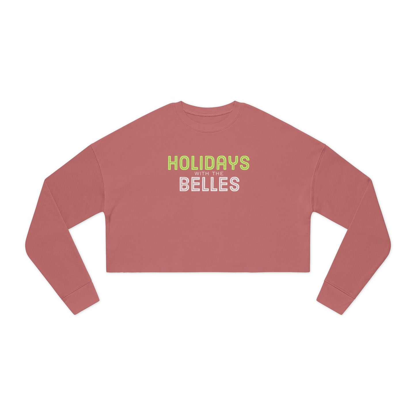 Holidays with the Belles Women's Cropped Sweatshirt