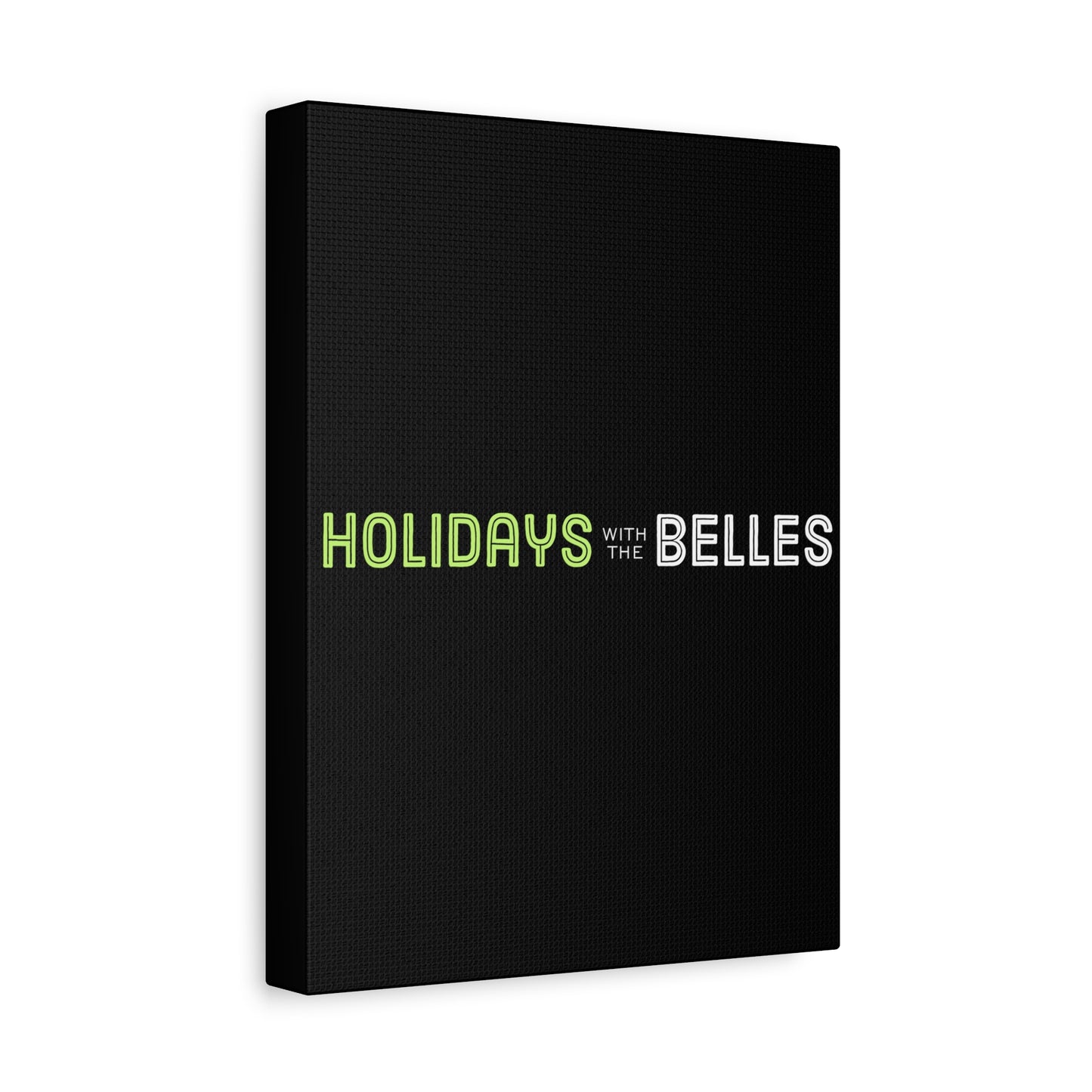 Holidays with the Belles Canvas - Black