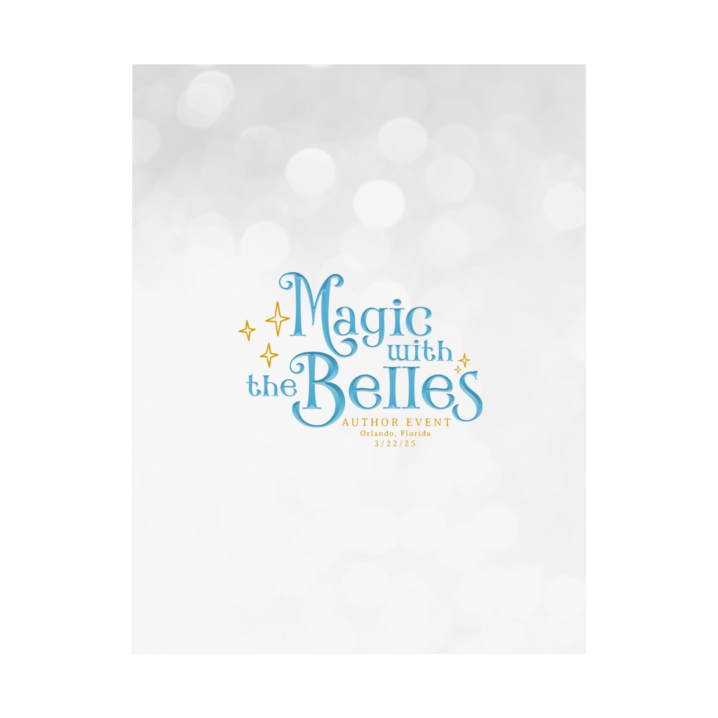 Magic with the Belles Matte Posters