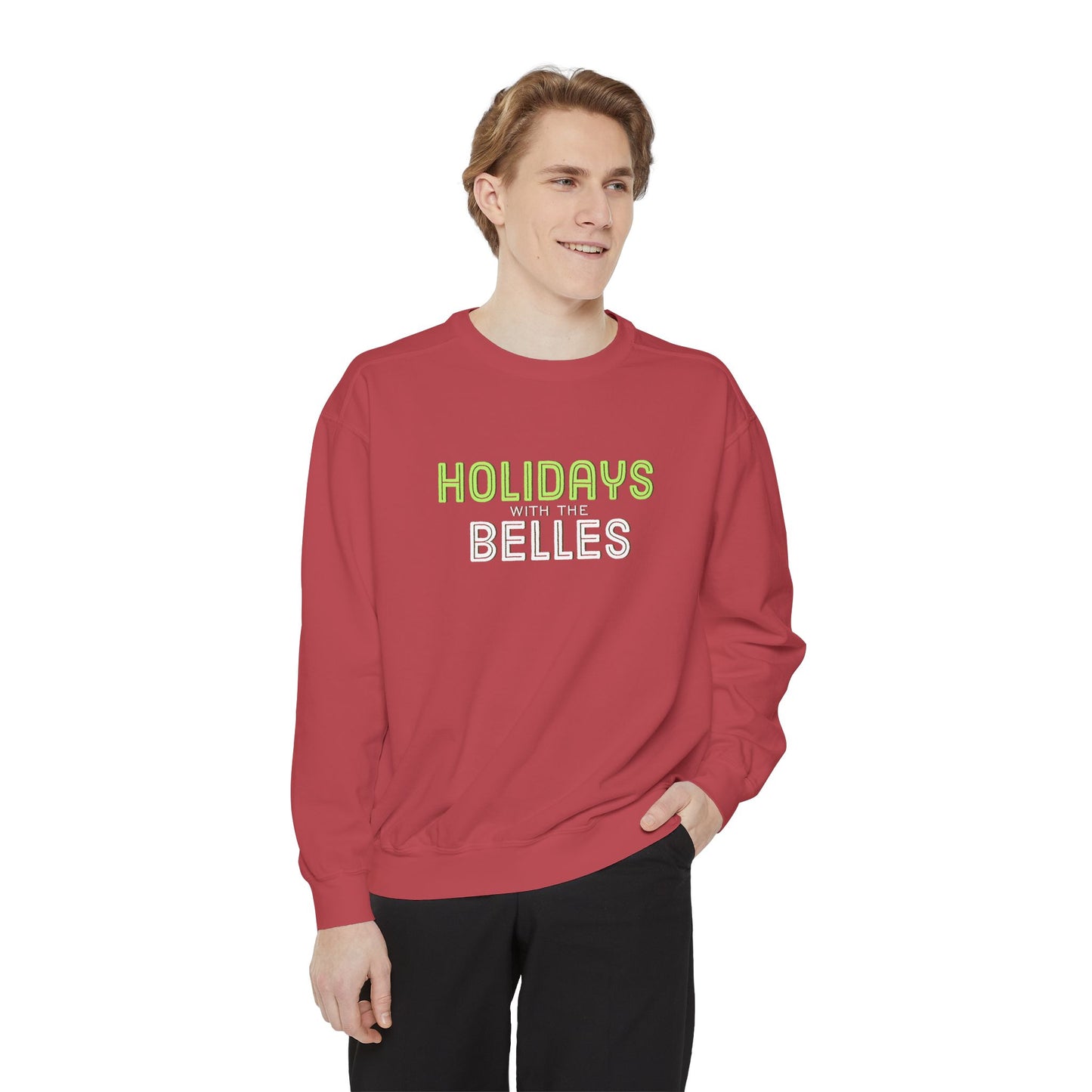 Holidays with the Belles Unisex Garment-Dyed Sweatshirt