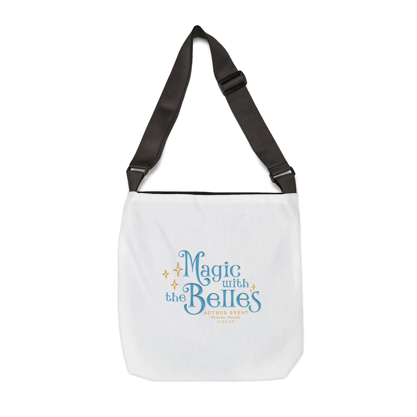 Magic with the Belles Adjustable Tote Bag