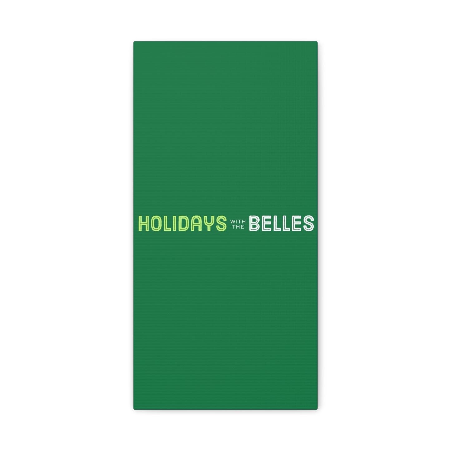 Holidays with the Belles Canvas -  Green