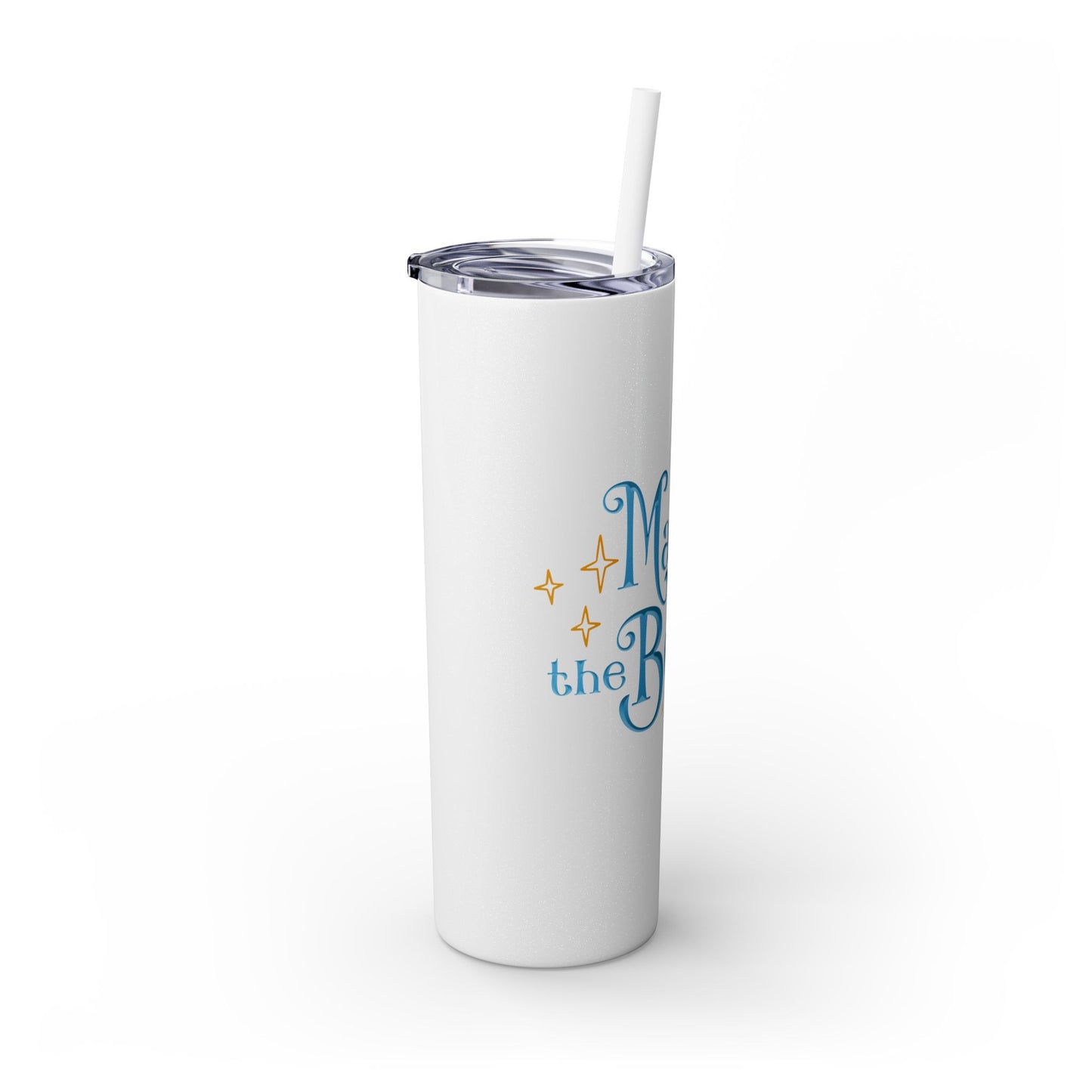 Magic with the Belles Skinny Tumbler with Straw, 20oz Version 2