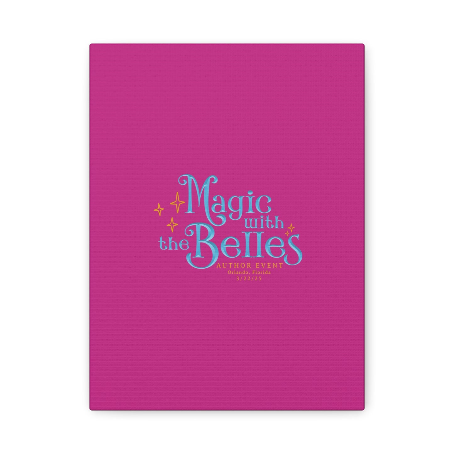 Magic with the Belles Canvas