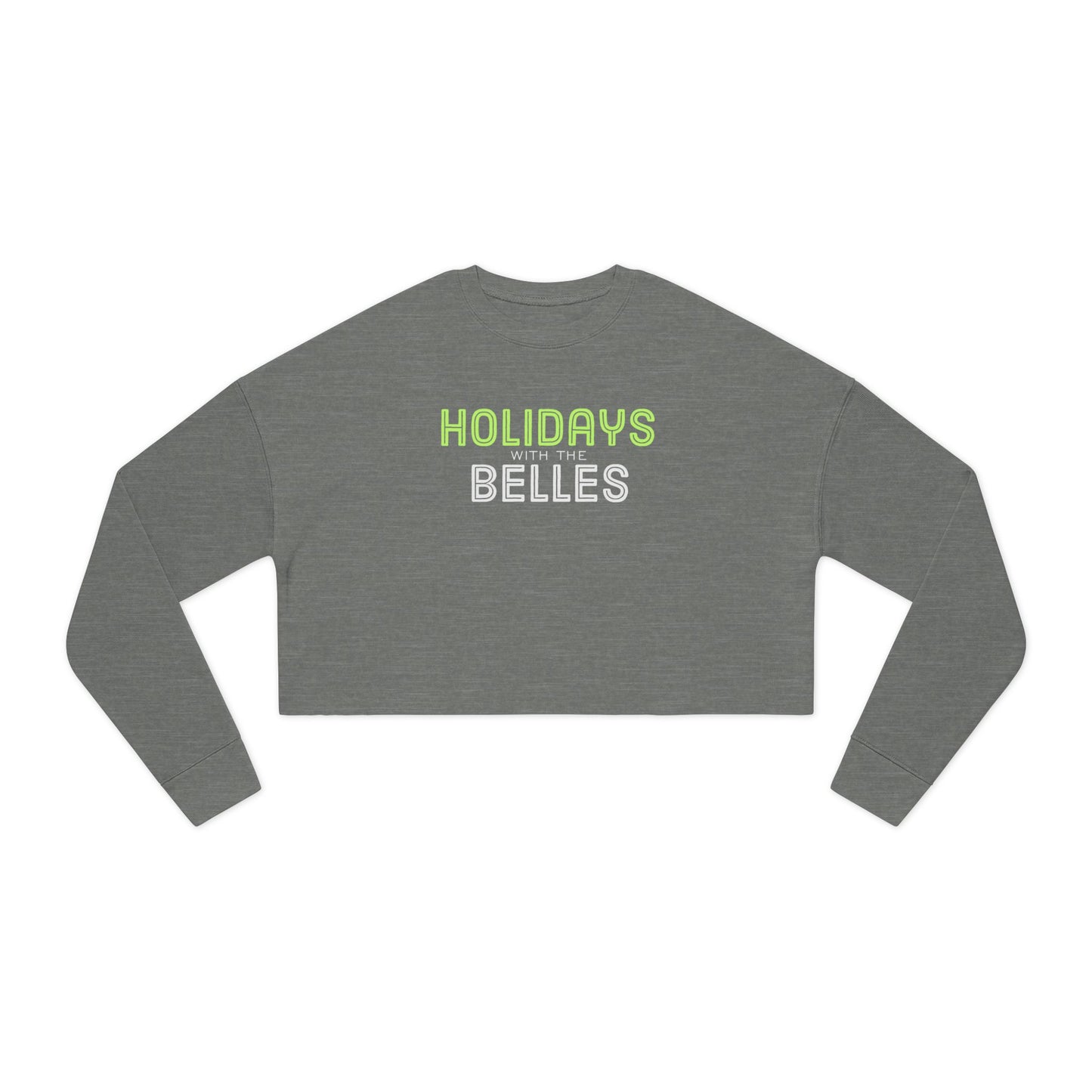 Holidays with the Belles Women's Cropped Sweatshirt