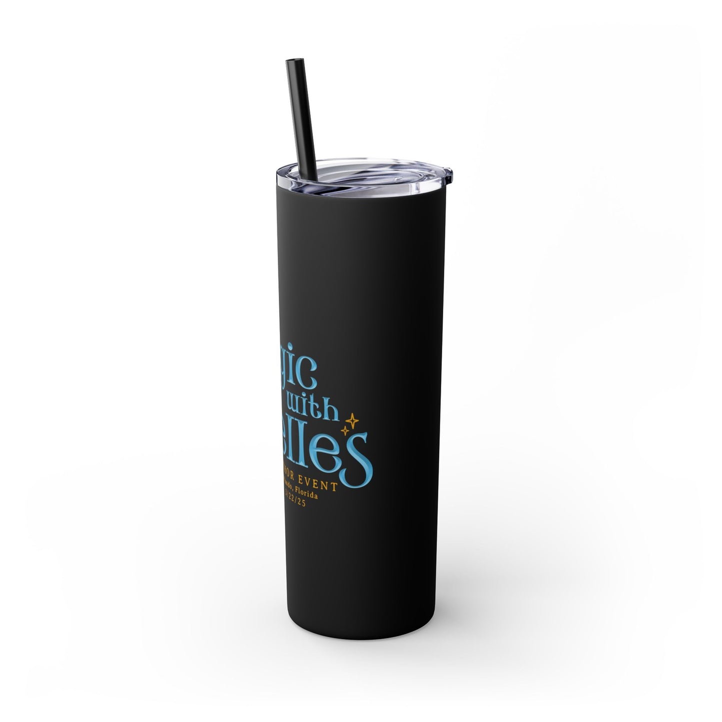 Magic with the Belles Skinny Tumbler with Straw, 20oz Version 2