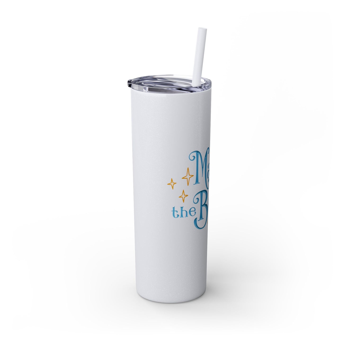 Magic with the Belles Skinny Tumbler with Straw, 20oz Version 2
