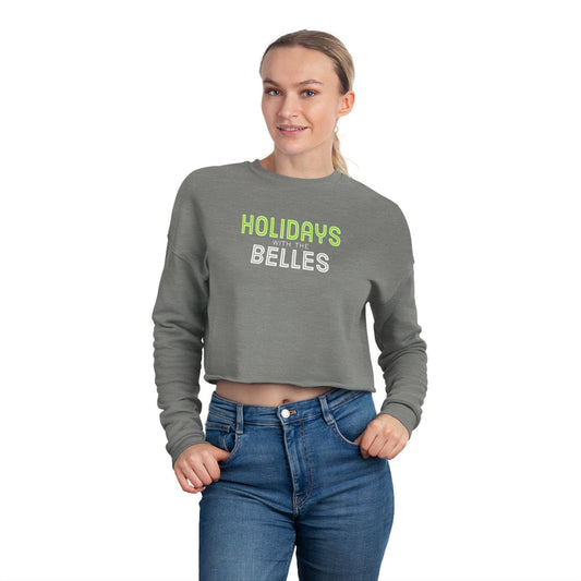 Holidays with the Belles Women's Cropped Sweatshirt