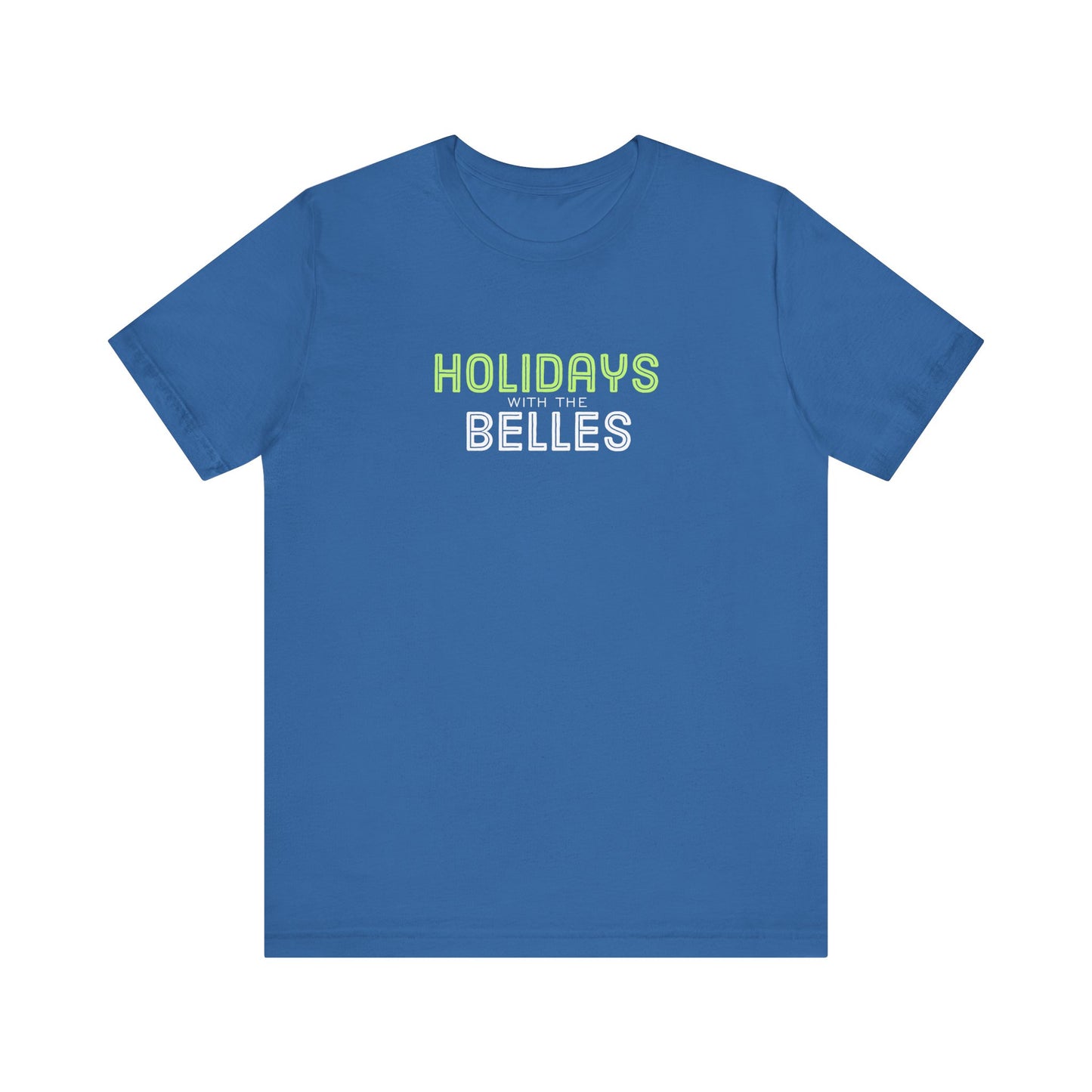 Holidays with the Belles Unisex Short Sleeve Tee
