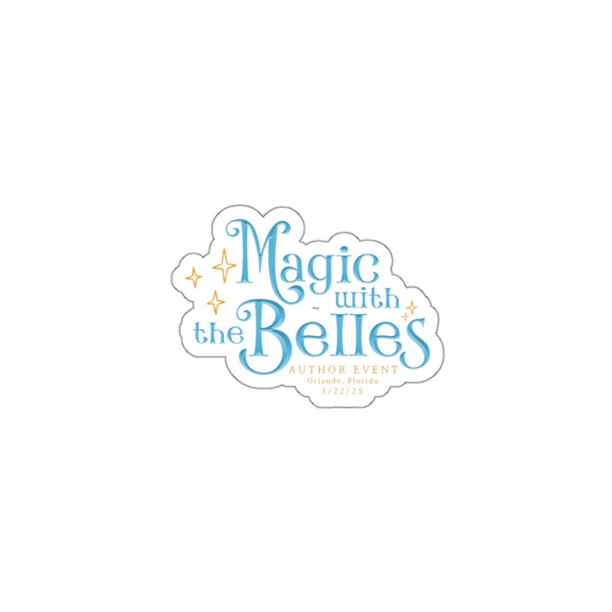 Magic with the Belles Stickers