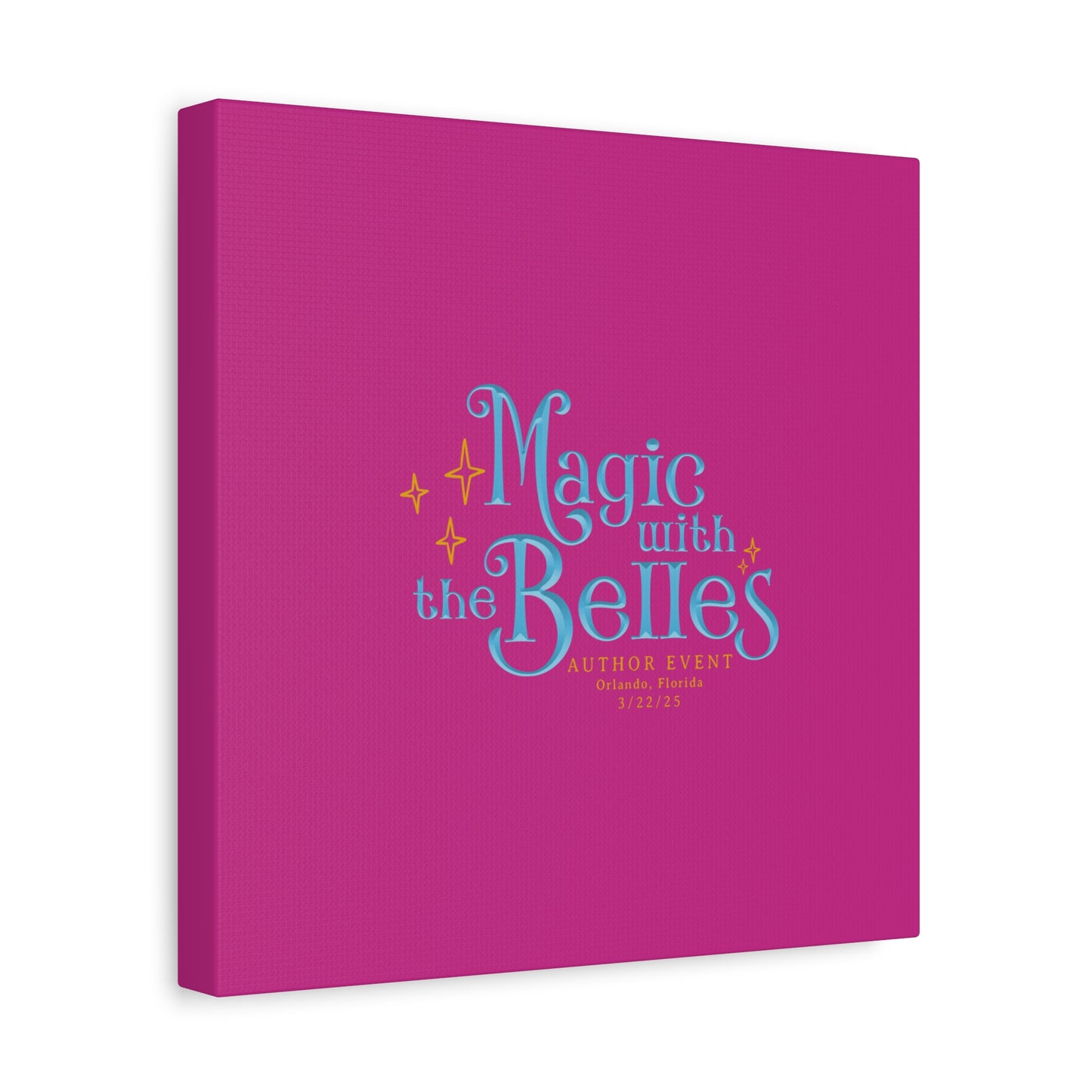 Magic with the Belles Canvas