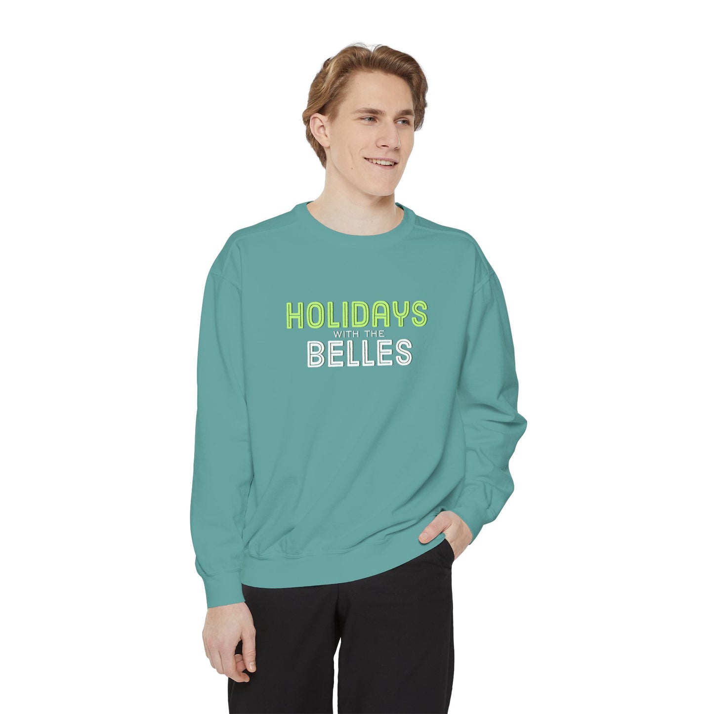 Holidays with the Belles Unisex Garment-Dyed Sweatshirt