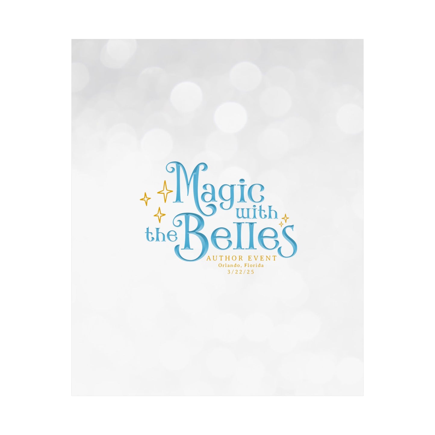 Magic with the Belles Matte Posters