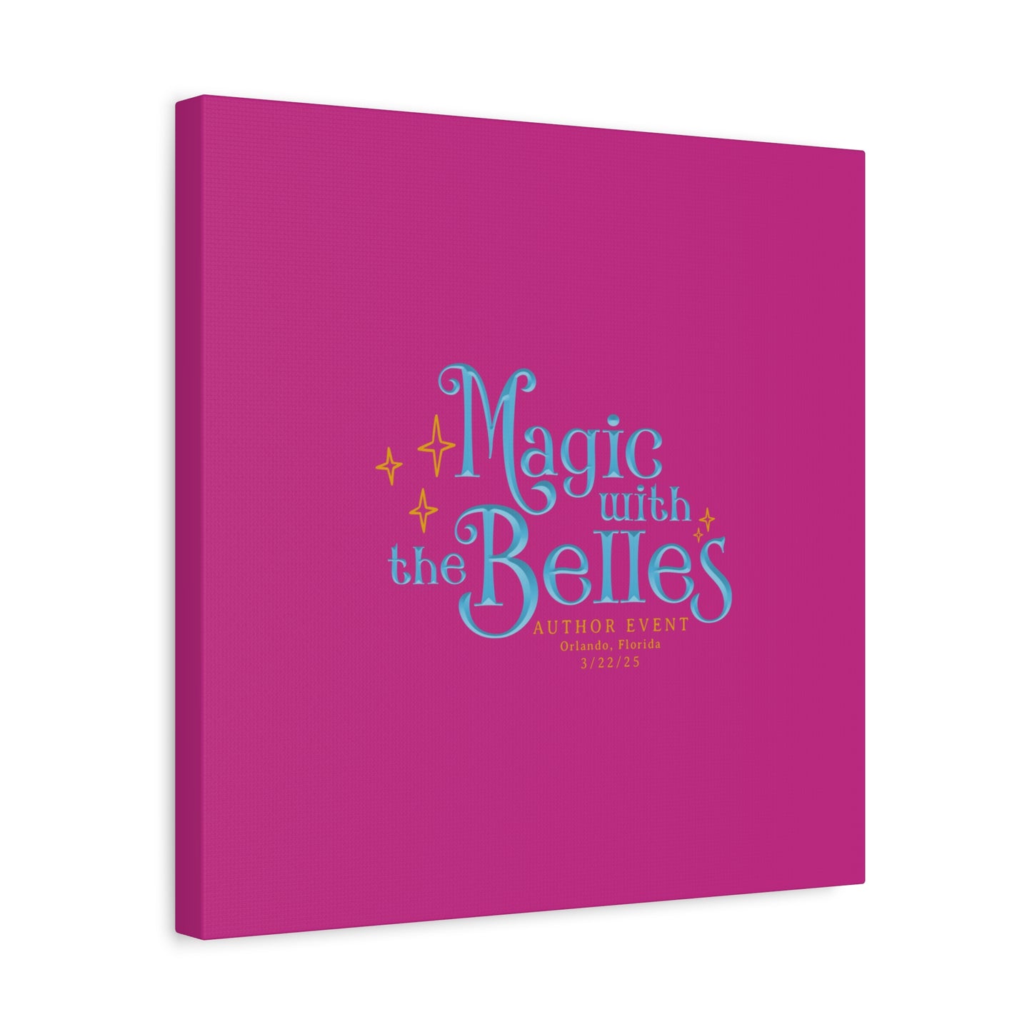 Magic with the Belles Canvas