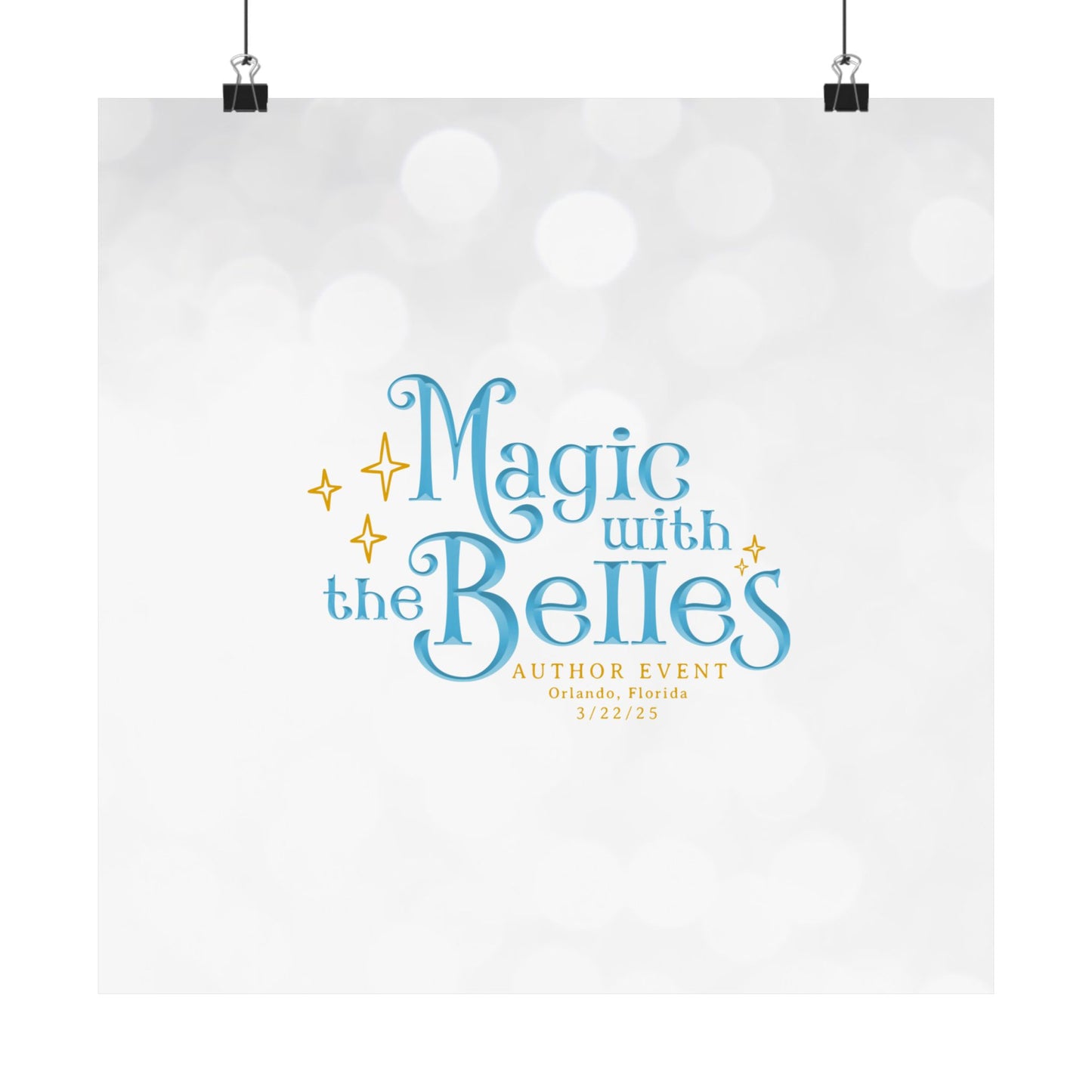 Magic with the Belles Matte Posters