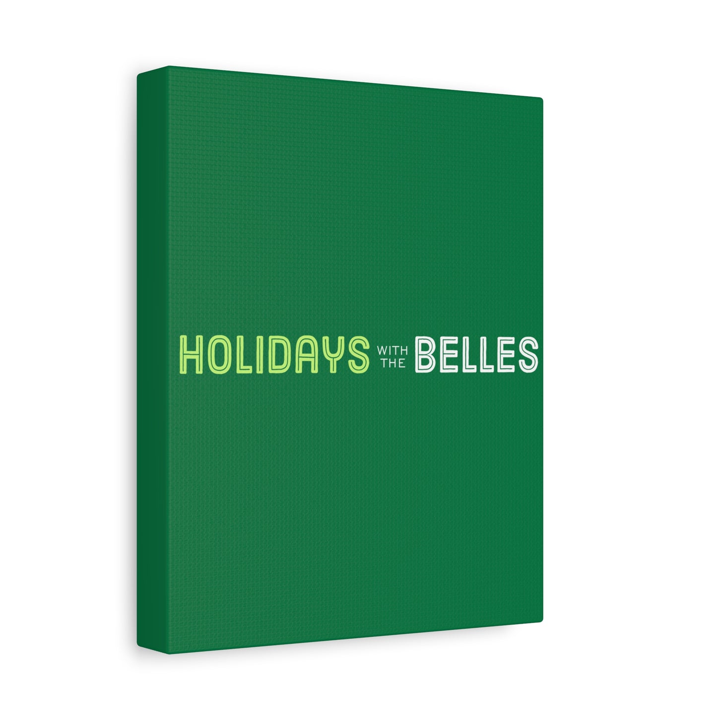 Holidays with the Belles Canvas -  Green