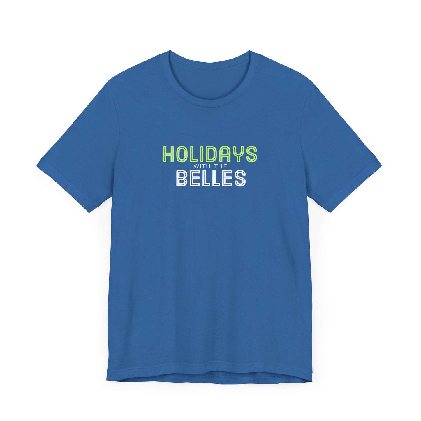 Holidays with the Belles Unisex Short Sleeve Tee