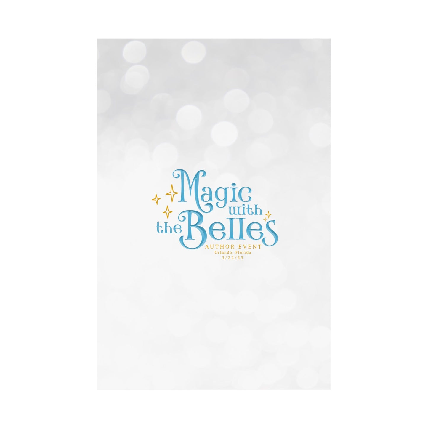 Magic with the Belles Matte Posters