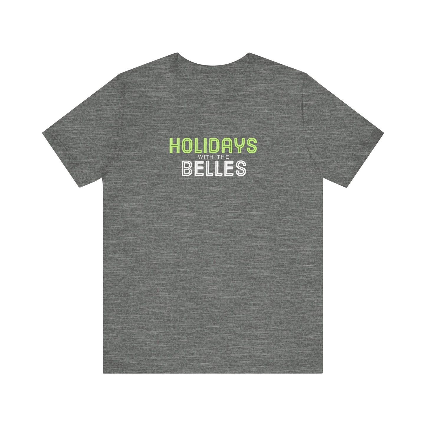 Holidays with the Belles Unisex Short Sleeve Tee