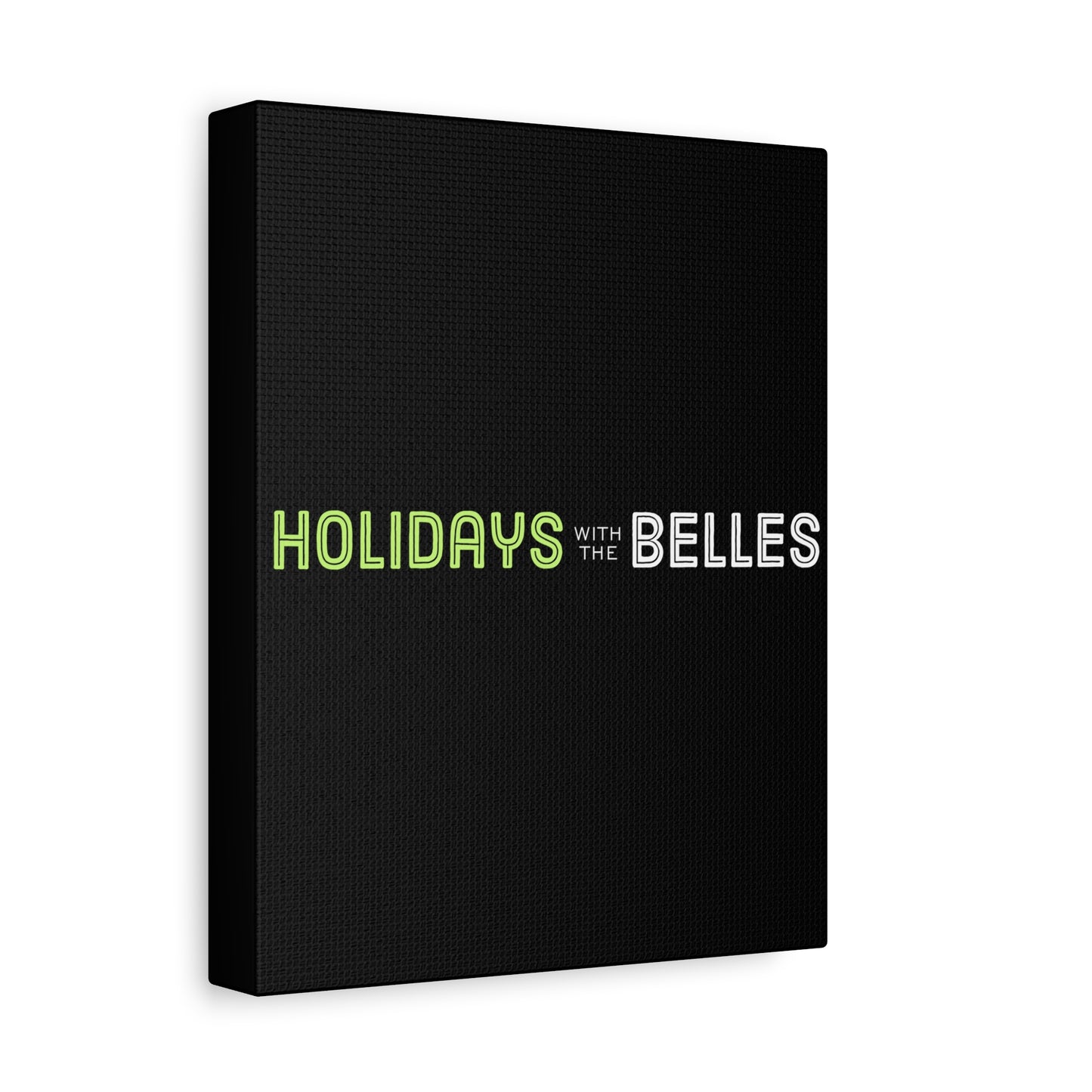 Holidays with the Belles Canvas - Black