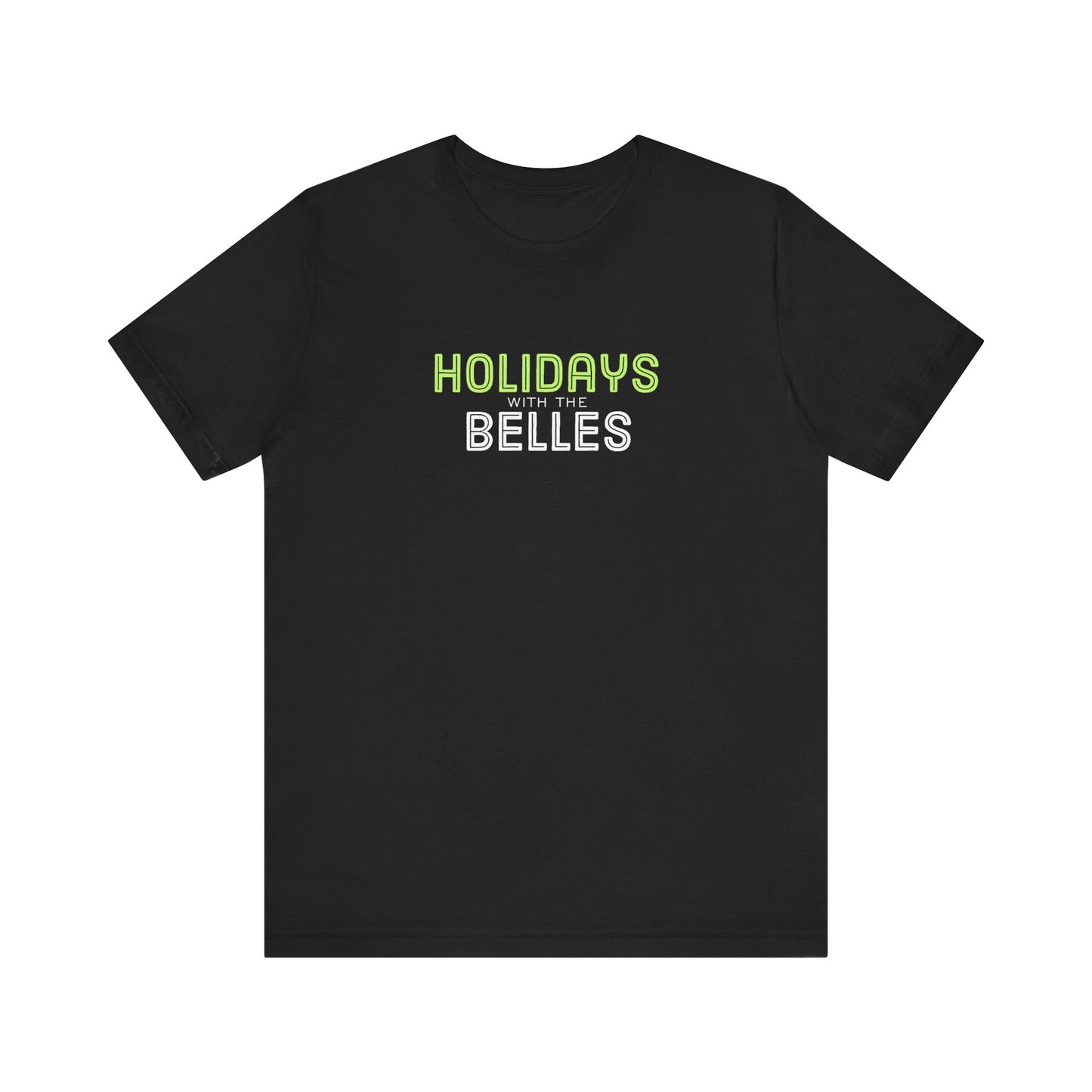 Holidays with the Belles Unisex Short Sleeve Tee