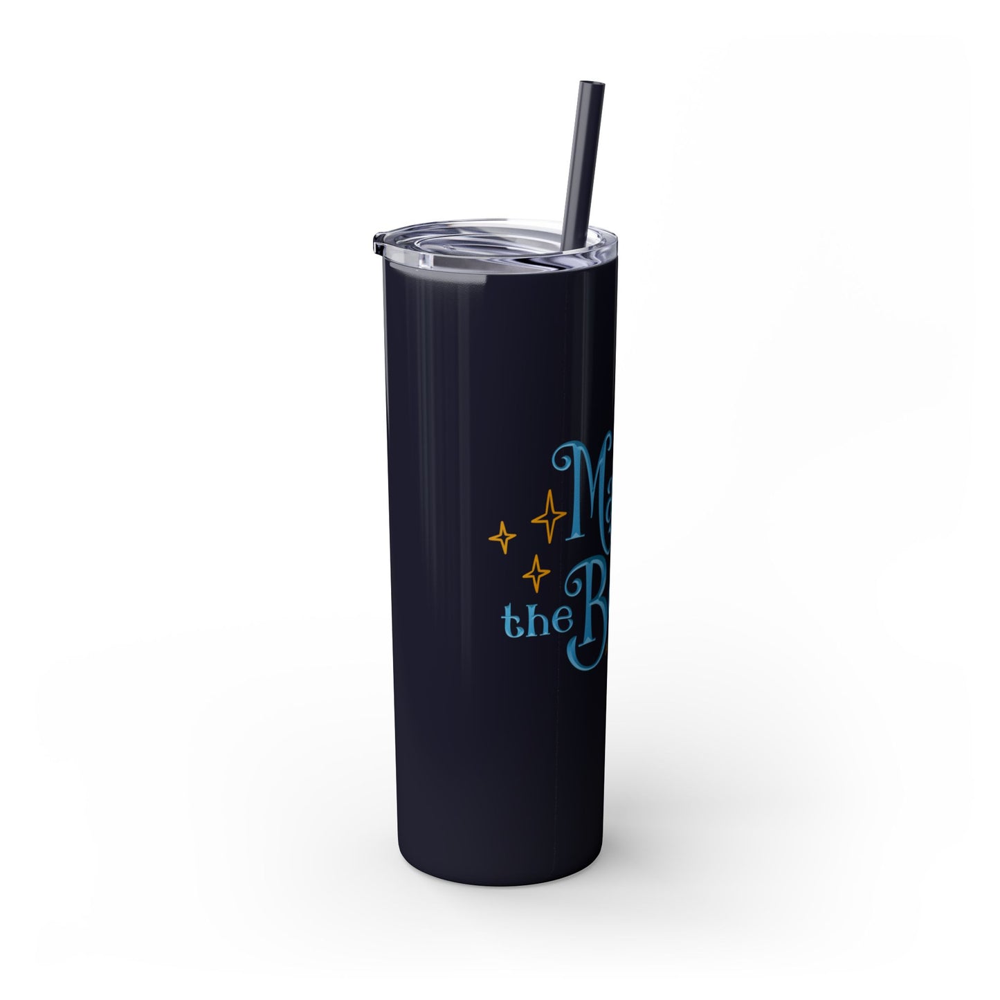 Magic with the Belles Skinny Tumbler with Straw, 20oz Version 2