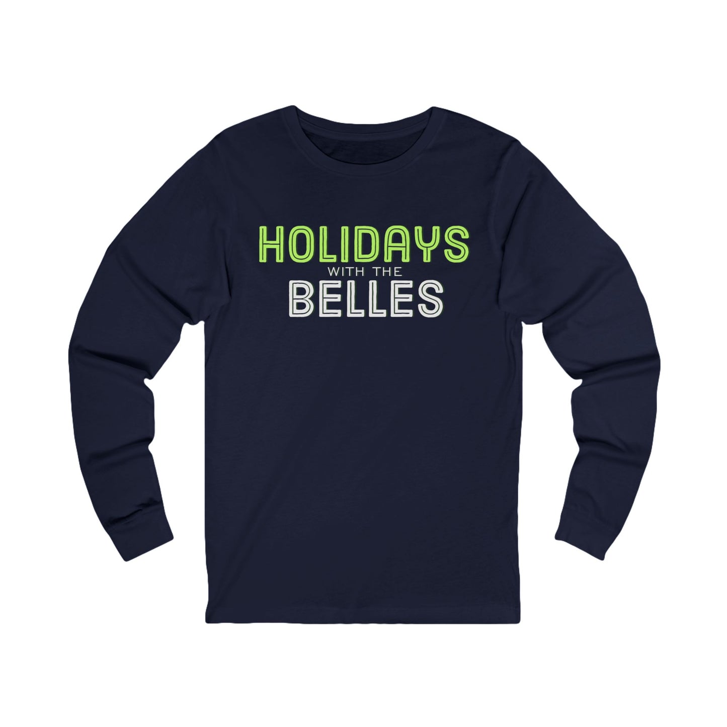 Holidays with the Belles Unisex Jersey Long Sleeve Tee