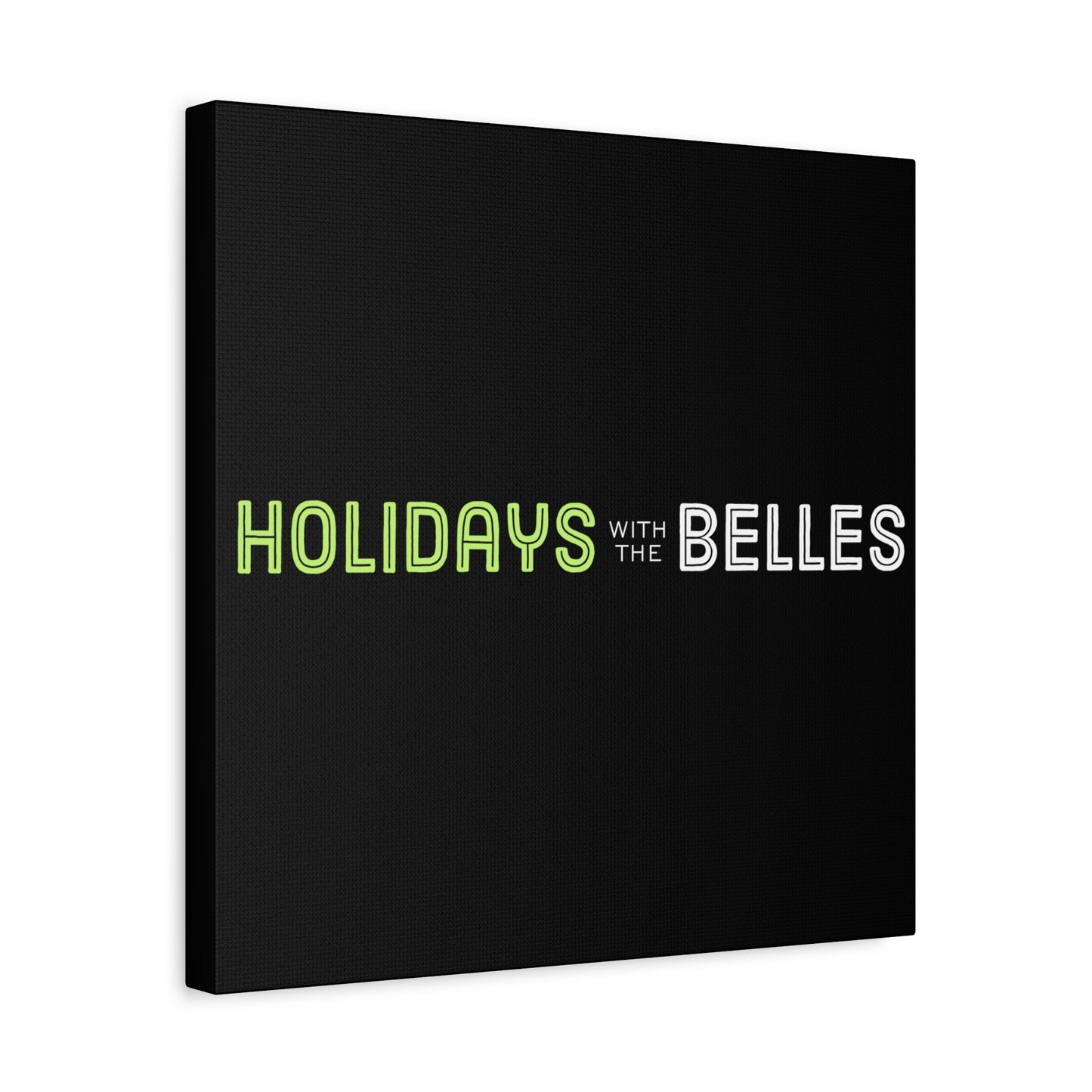Holidays with the Belles Canvas - Black