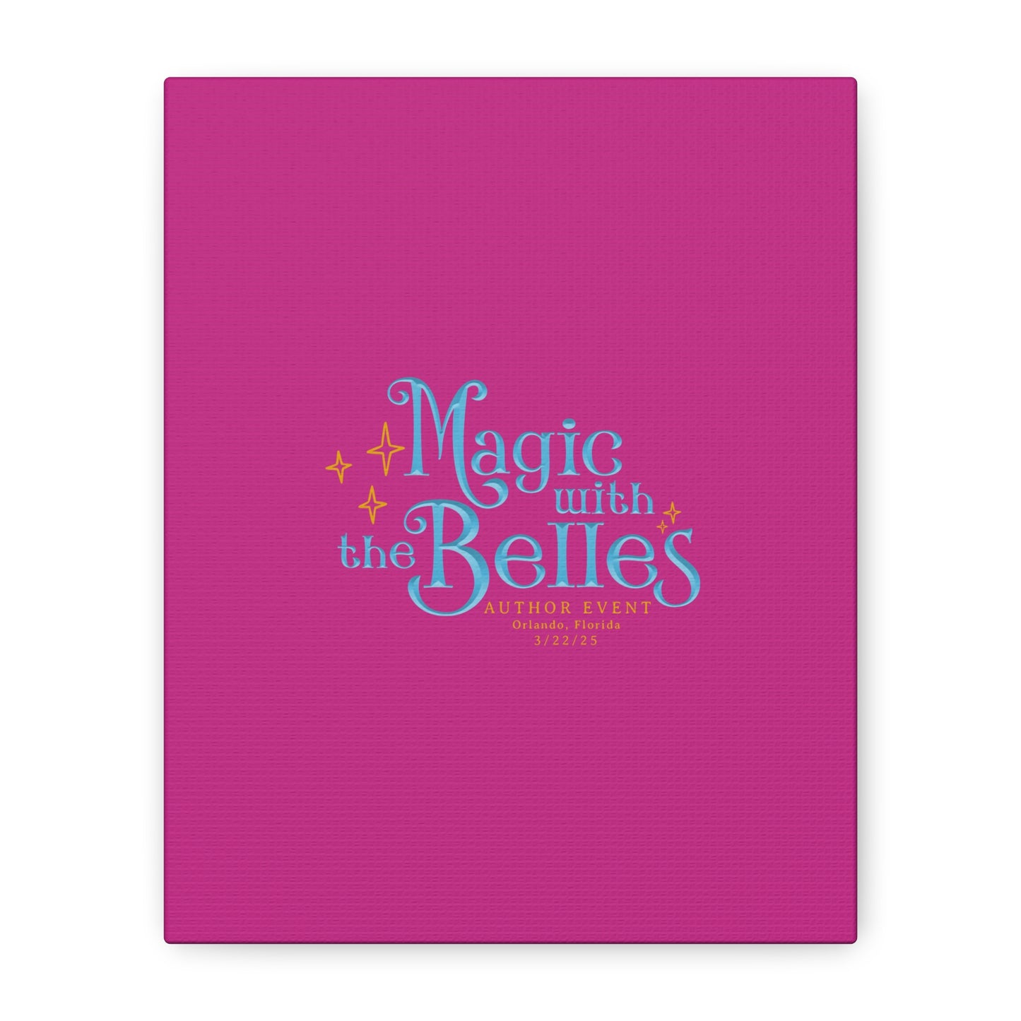 Magic with the Belles Canvas