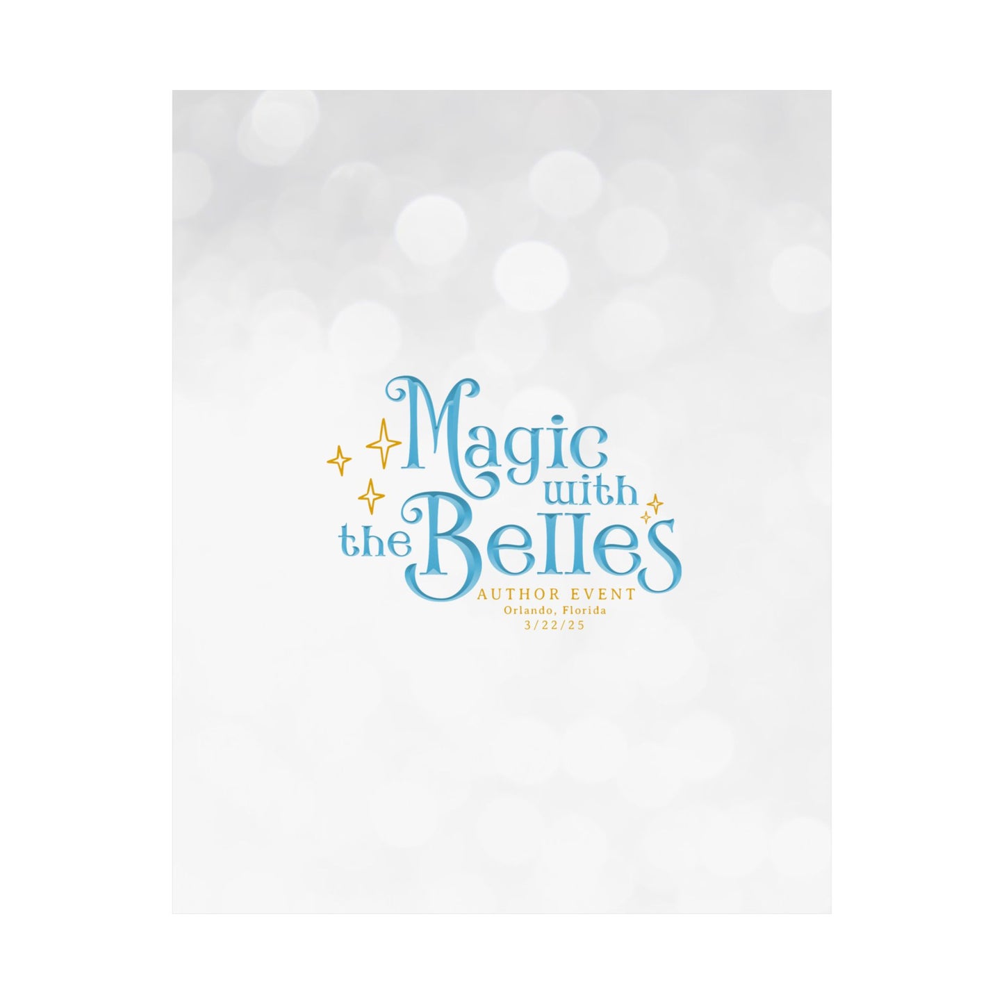 Magic with the Belles Matte Posters