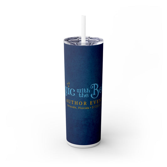 Magic with the Belles Skinny Tumbler with Straw, 20oz Version 1