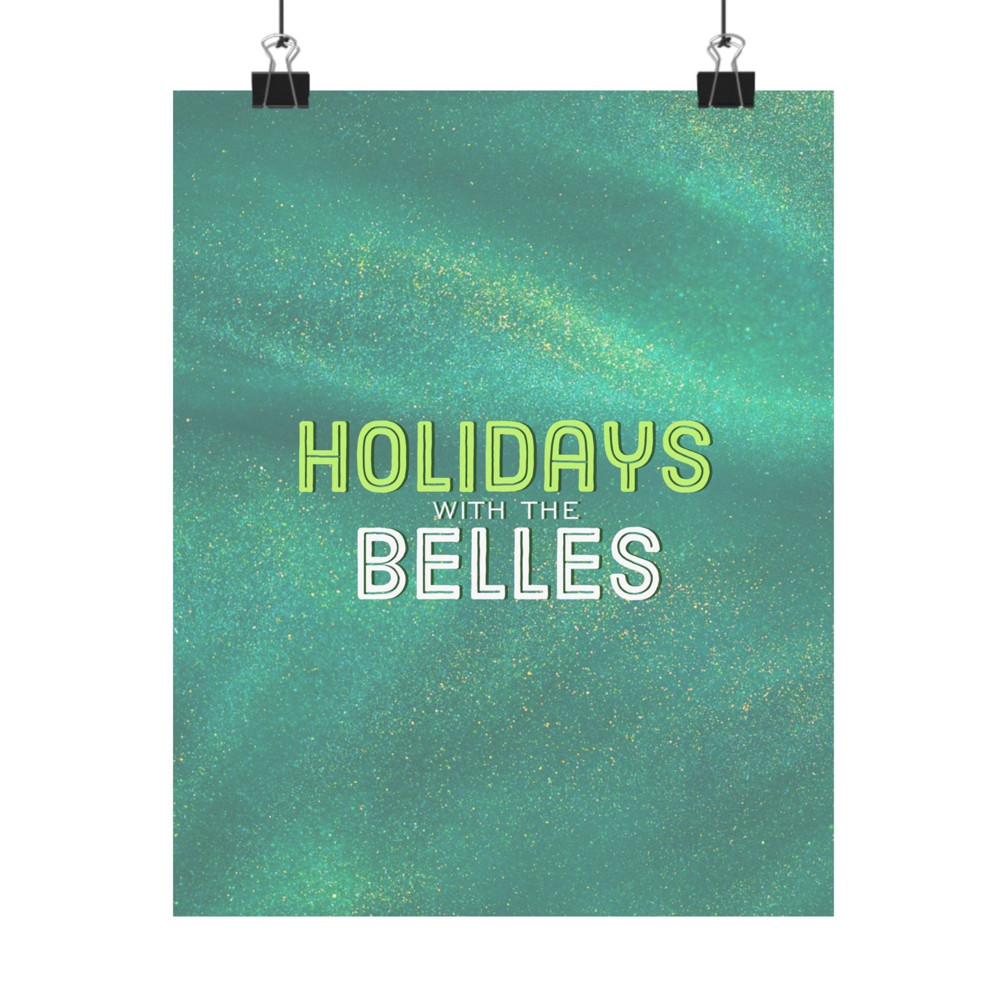 Holidays with the Belles Matte Posters