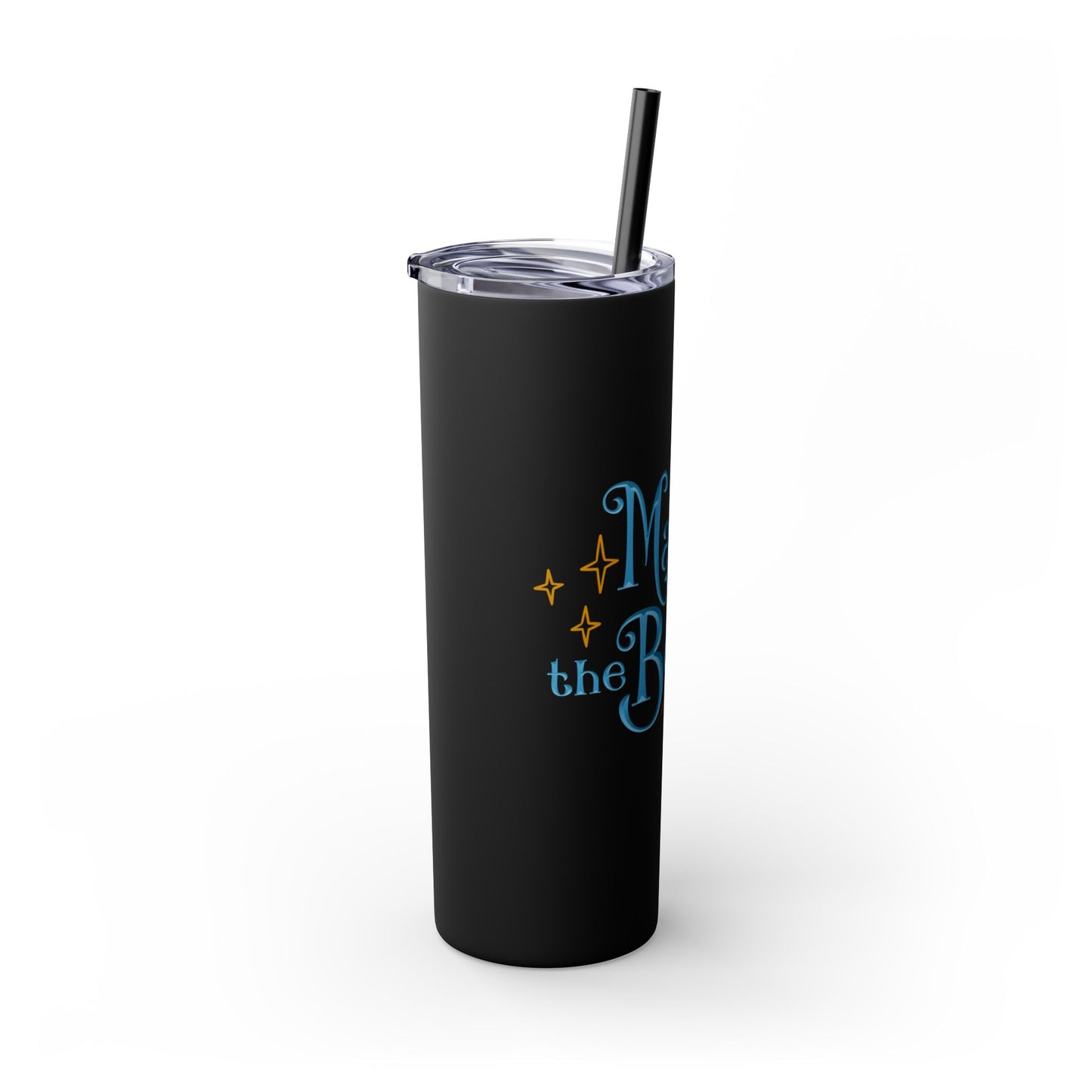 Magic with the Belles Skinny Tumbler with Straw, 20oz Version 2