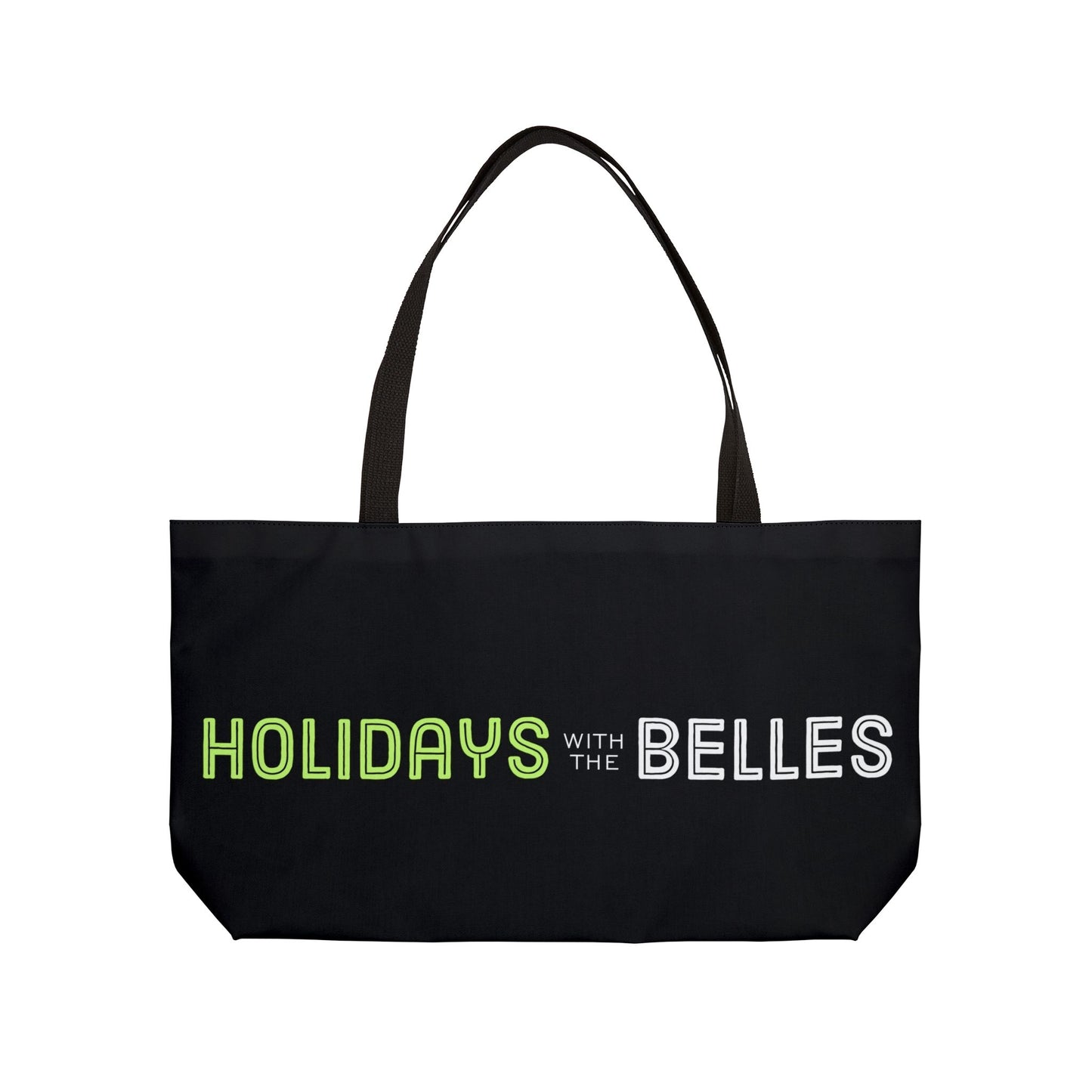 Holidays with the Belles Weekender Tote Bag