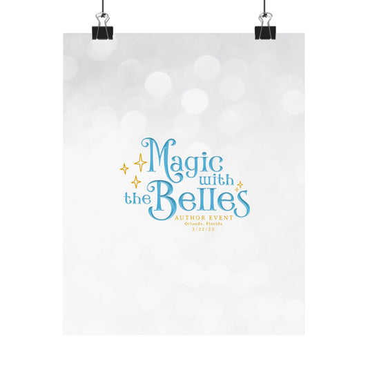 Magic with the Belles Matte Posters