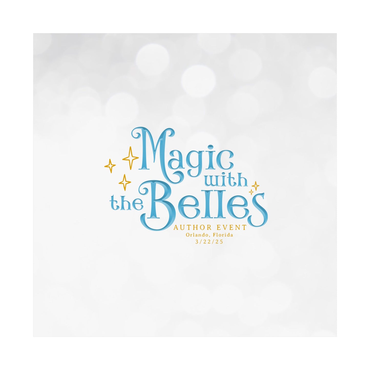 Magic with the Belles Matte Posters