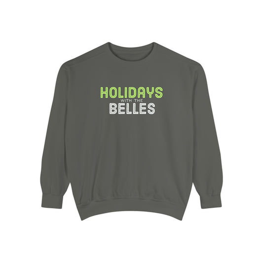 Holidays with the Belles Unisex Garment-Dyed Sweatshirt