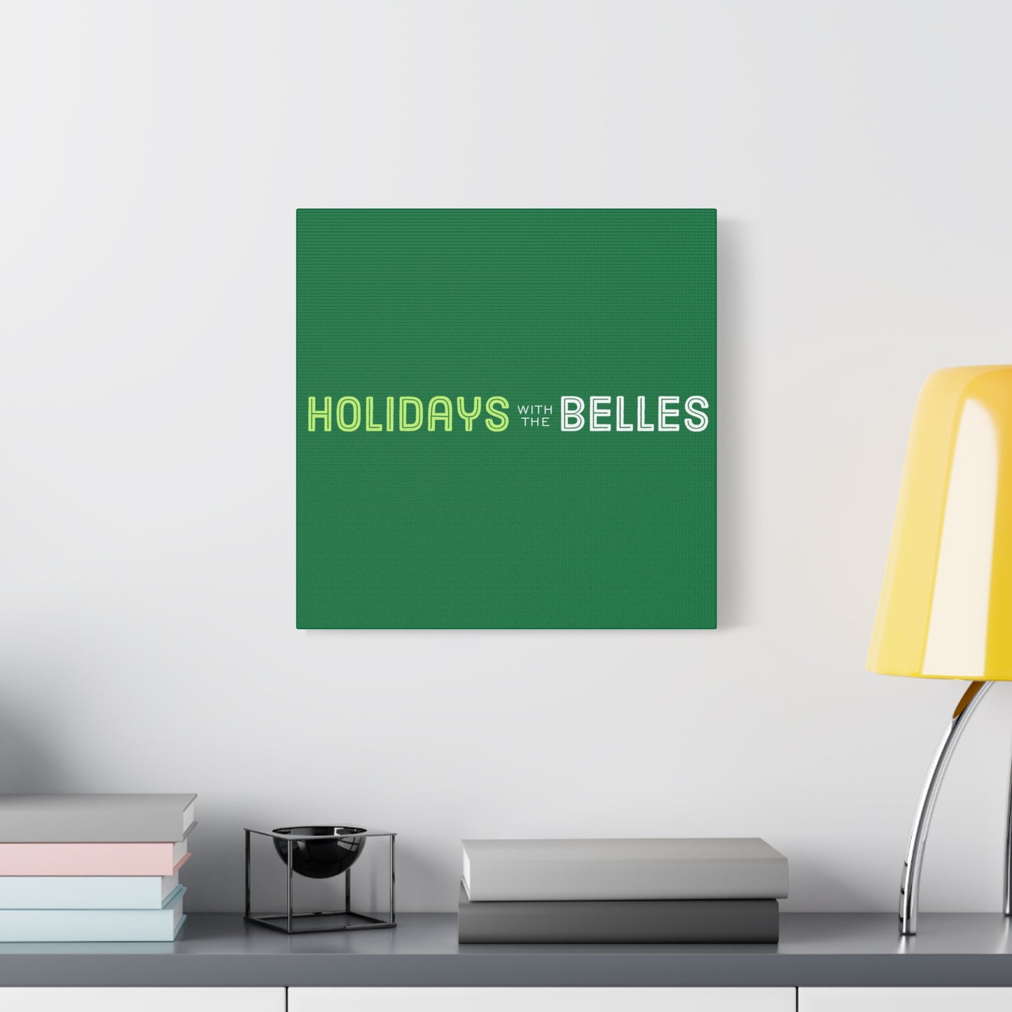 Holidays with the Belles Canvas -  Green
