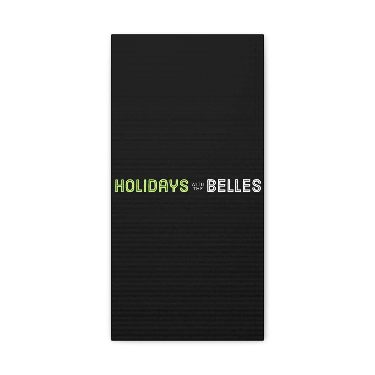 Holidays with the Belles Canvas - Black