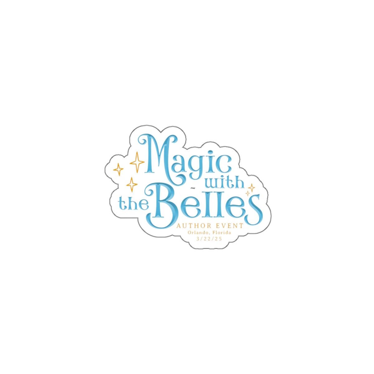 Magic with the Belles Stickers