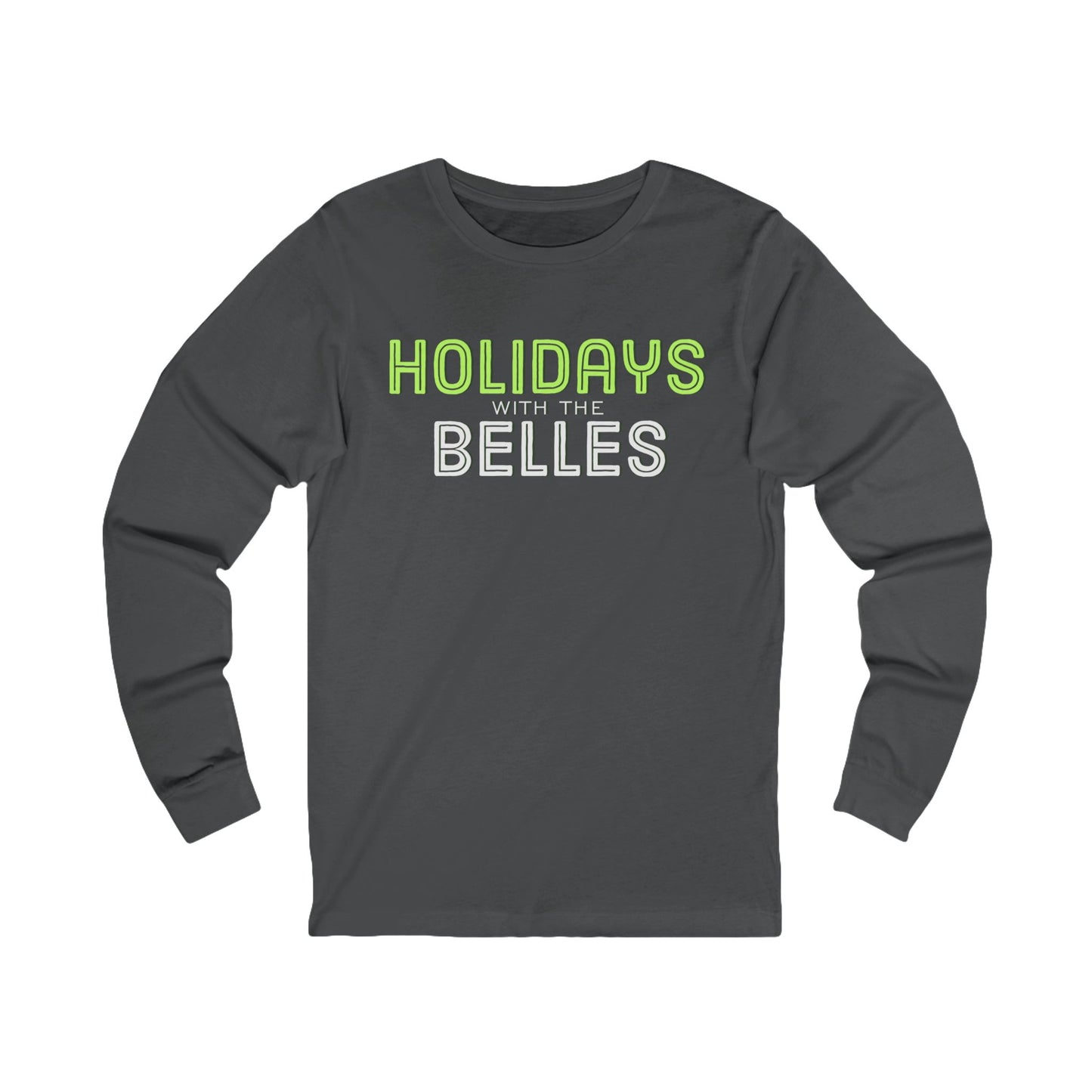 Holidays with the Belles Unisex Jersey Long Sleeve Tee