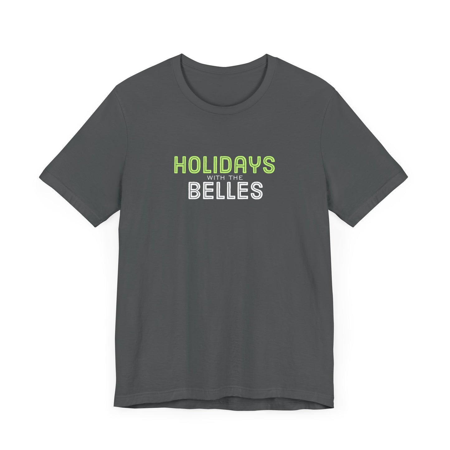 Holidays with the Belles Unisex Short Sleeve Tee