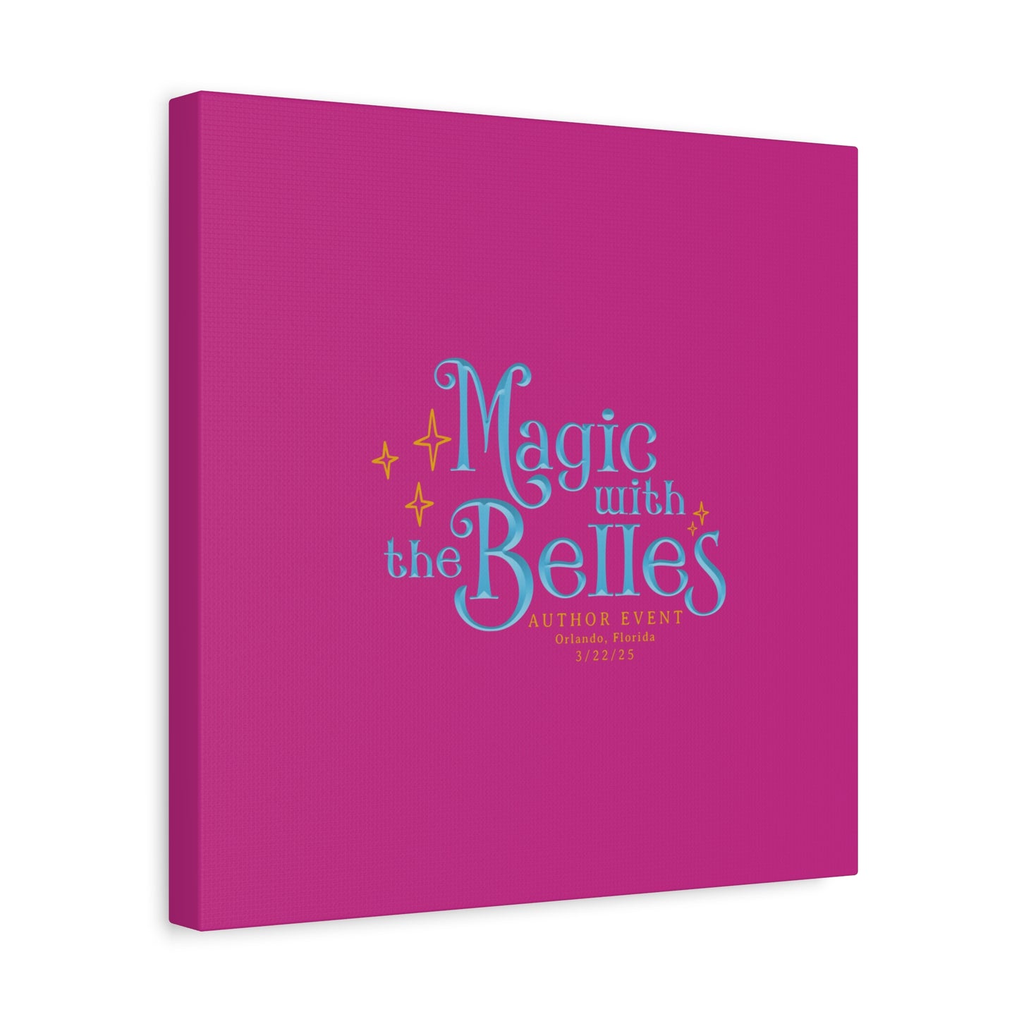 Magic with the Belles Canvas