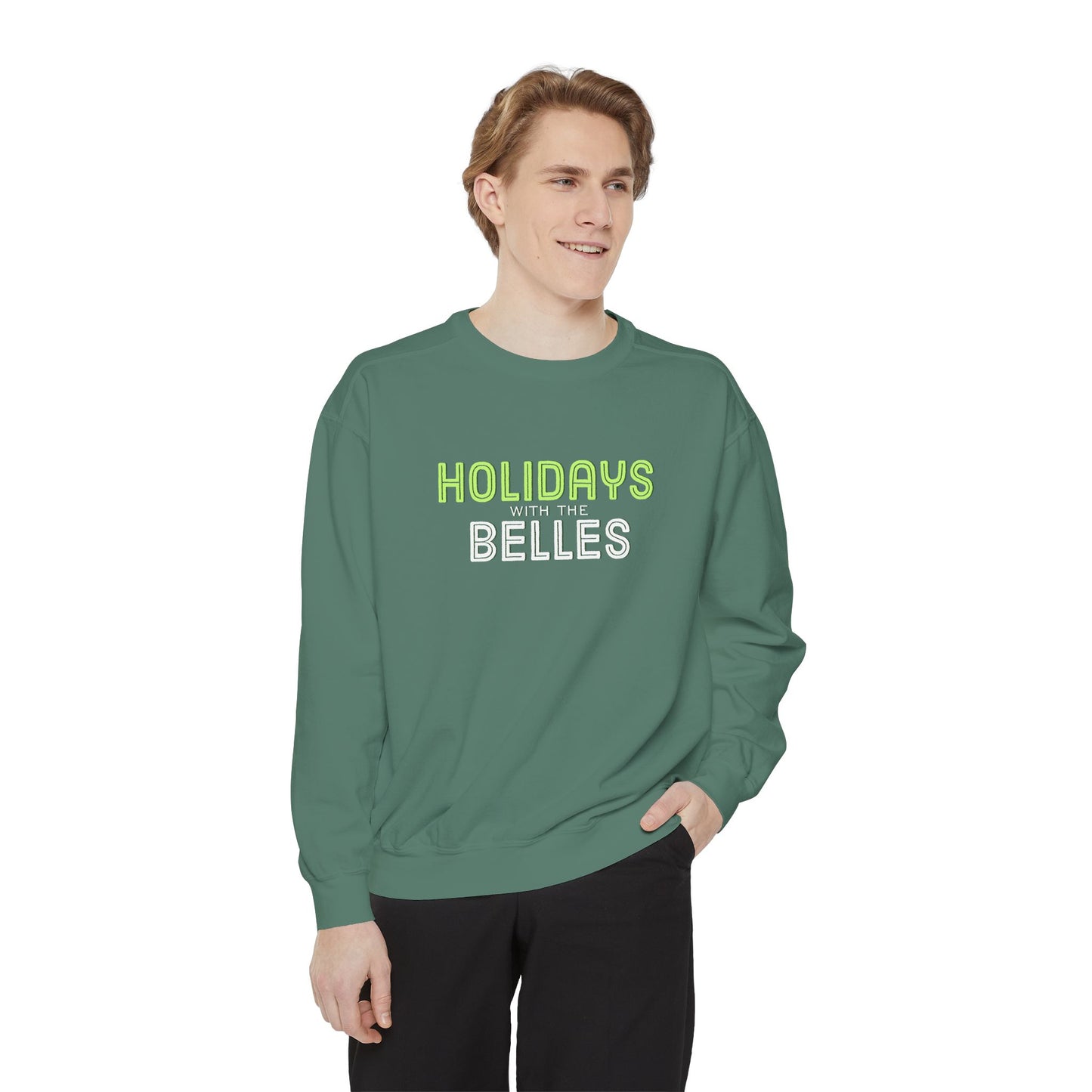 Holidays with the Belles Unisex Garment-Dyed Sweatshirt