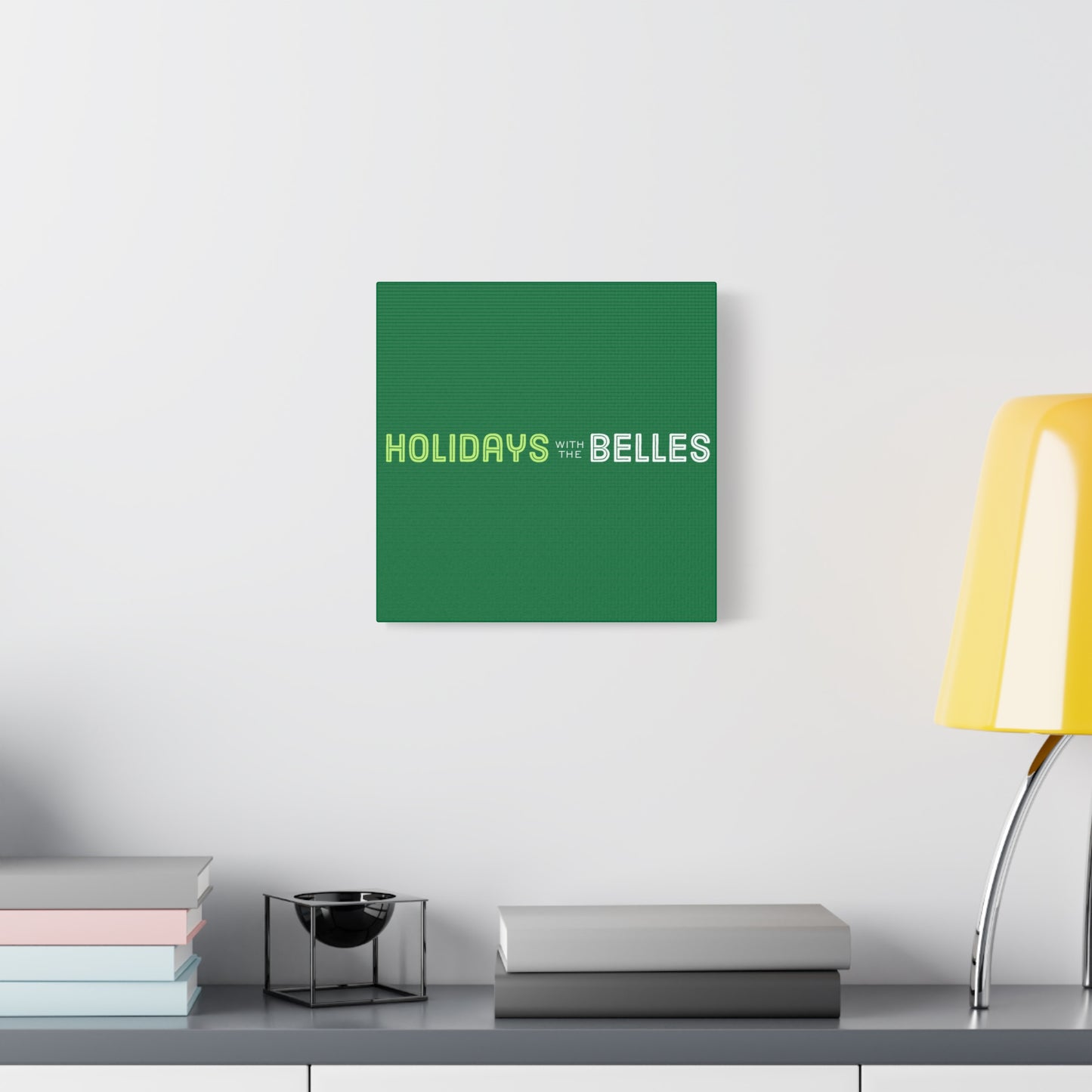 Holidays with the Belles Canvas -  Green