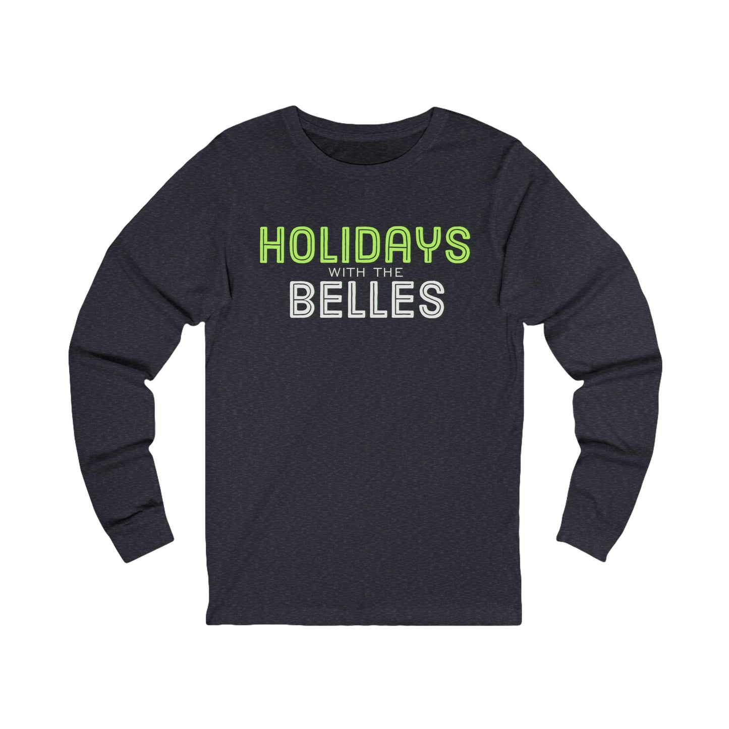 Holidays with the Belles Unisex Jersey Long Sleeve Tee