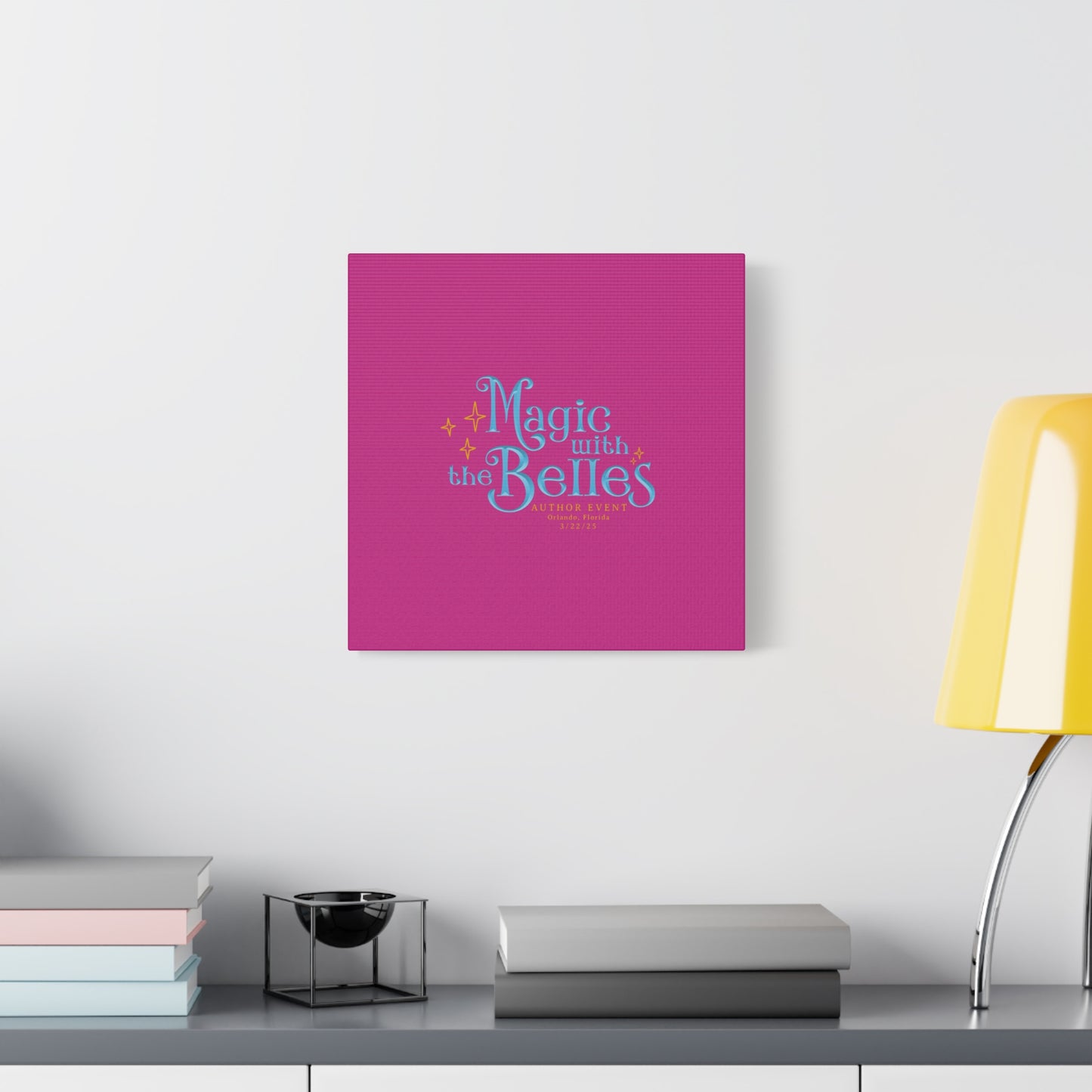 Magic with the Belles Canvas