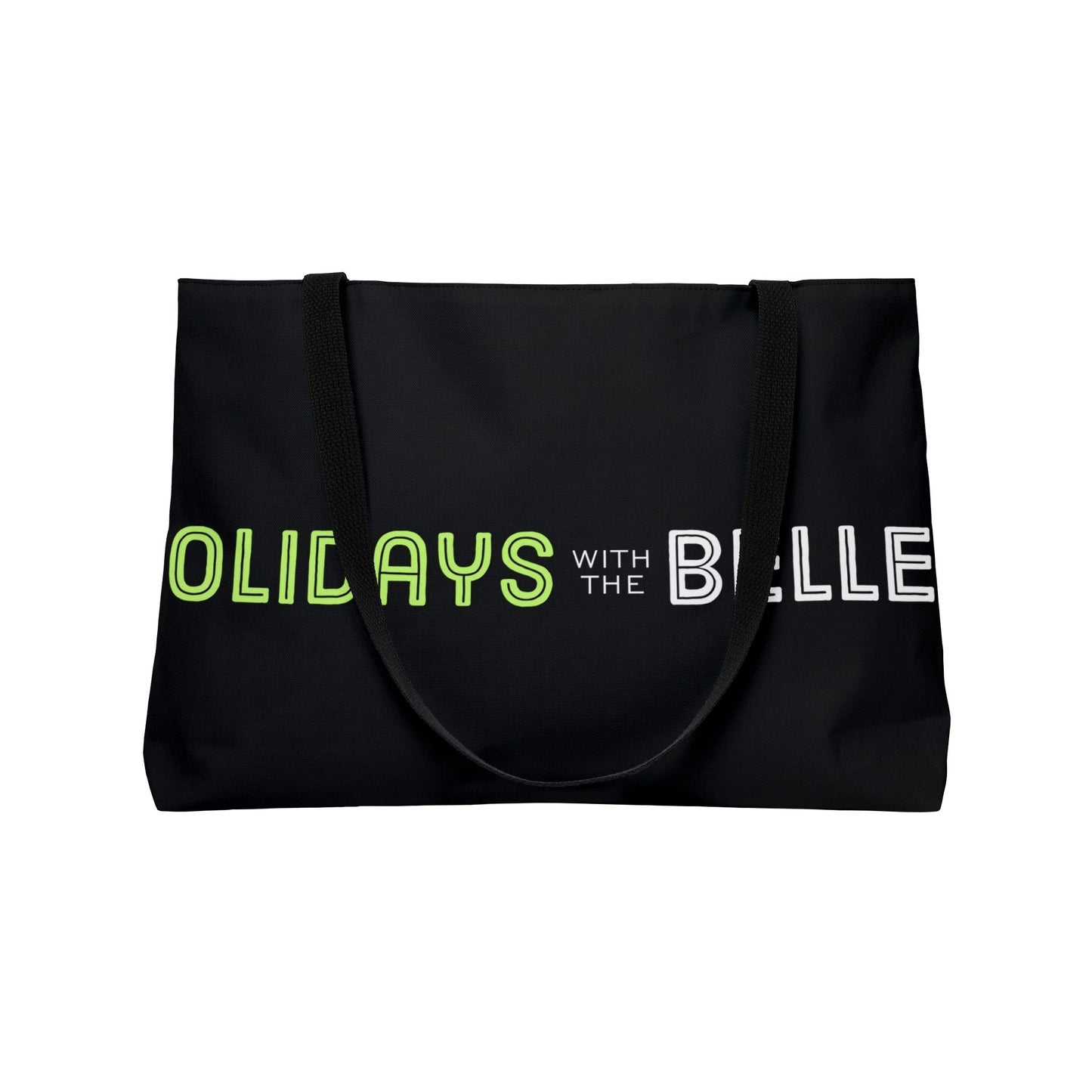 Holidays with the Belles Weekender Tote Bag